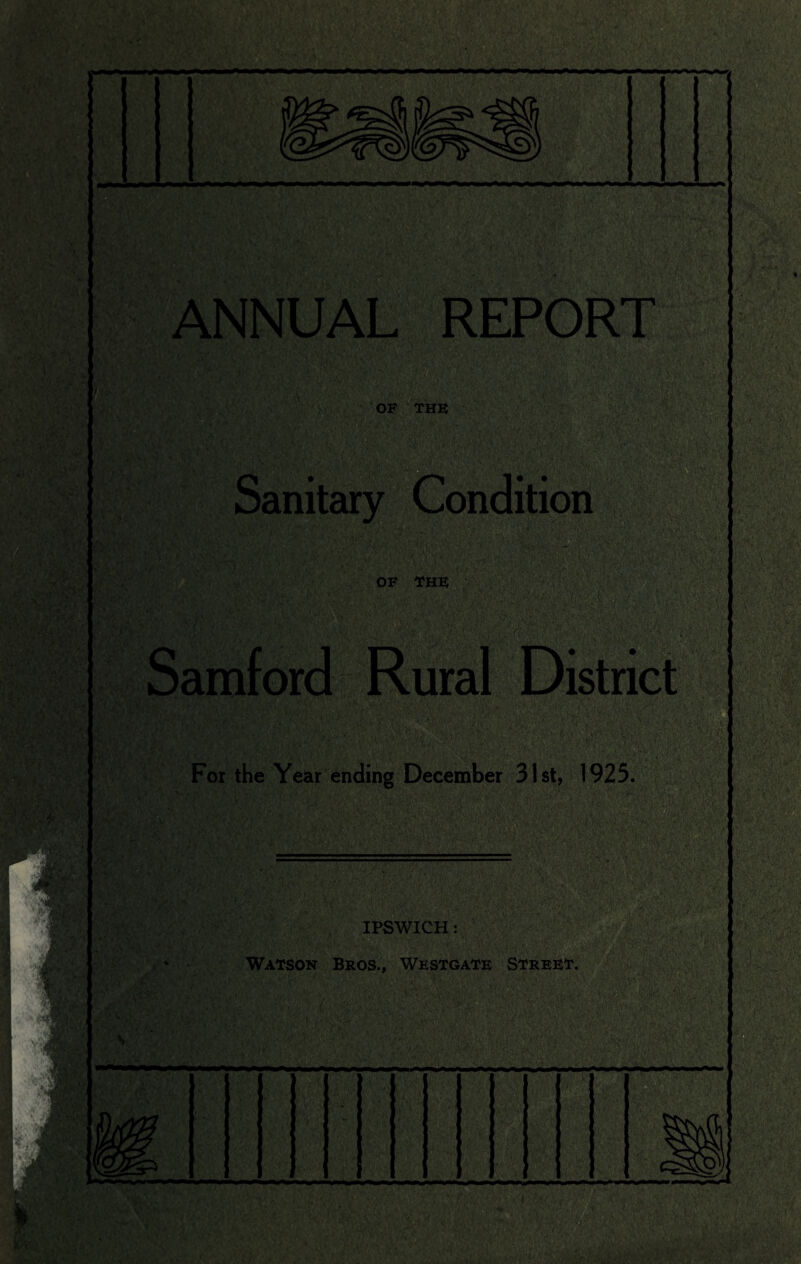 OF THE SanitariL,. Condition OF THE mmm. For the Year ending December IPSWICH: Watson Bros., Westgate