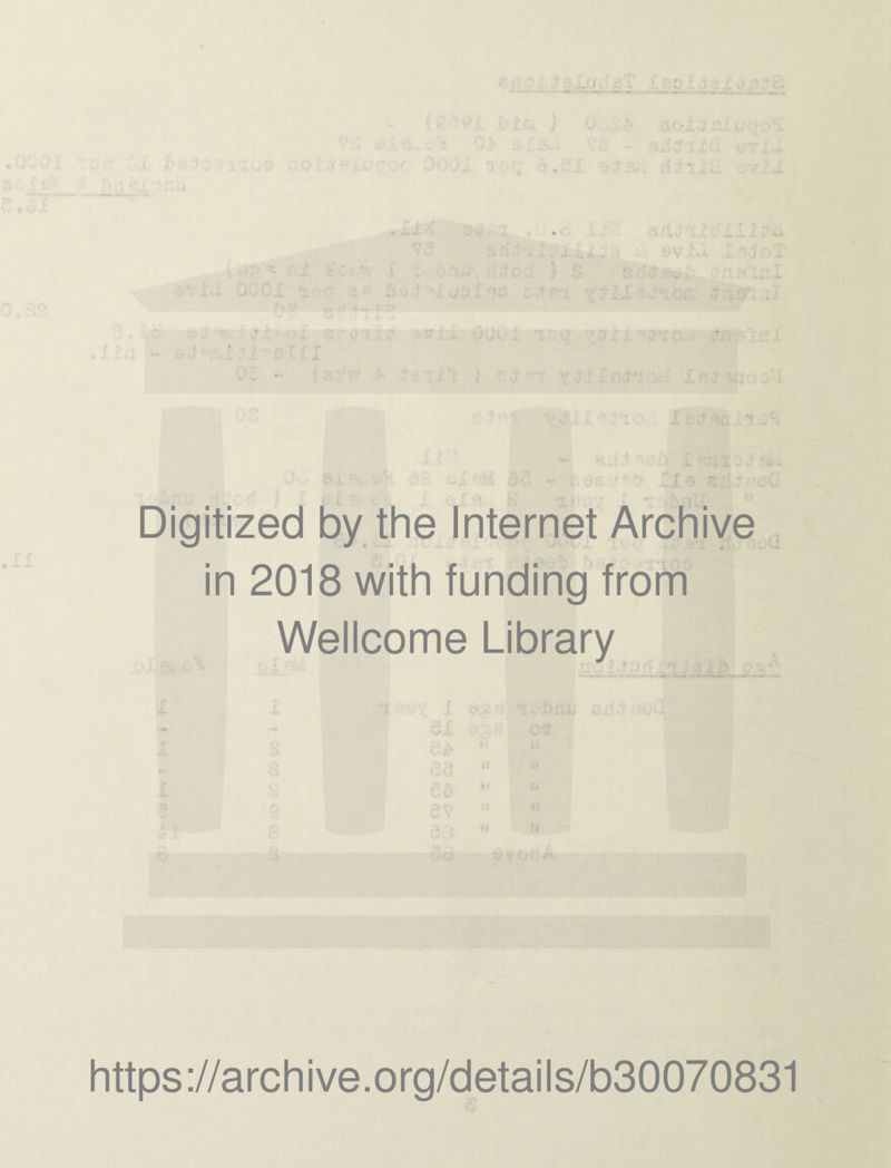 Digitized by the Internet Archive in 2018 with funding from Wellcome Library https://archive.org/details/b30070831