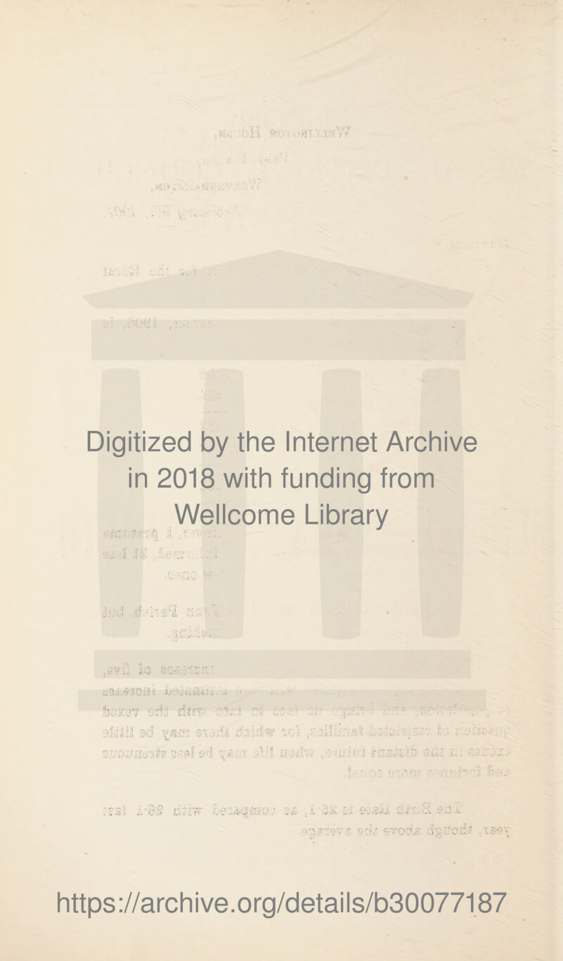 'nil , ^4 ^'. - - ■’ ; Ln-.r^i in: n.A ■ :m .ii;: ' . ■ ,., V ■i- ; , .... Digitized by the Internet Archive in 2018 with funding from Wellcome Library &as37 diitp :7;J ii-;:' o:- ■:.'p.n-: r..^-- /n'V ayi^il ad ^dbidw Vvi: AiUnn' -'.. l 3d Odli .n-n;A:i i Pi.;-} r?:?.' I'd'A iU'::.i;'.:iiiGi'7.' ,x ja e::i ')'2:Ty-y~z v'€'7.c ;u::;7'C'33' 3:17 https://archive.org/details/b30077187