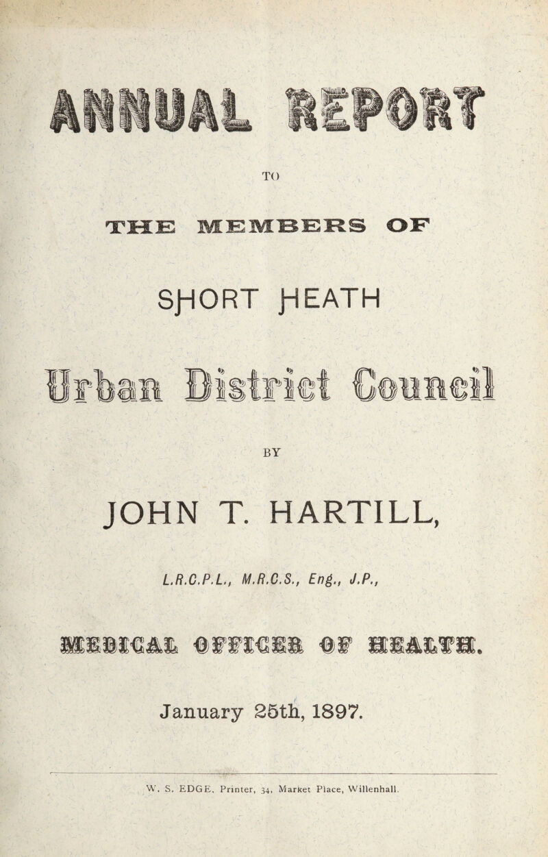 BY JOHN T. HARTILL, L.R.C.P.L., M.R.C.S., Eng., J.P., asxniCAA offwm or mm&mm. January 25tli, 1897.