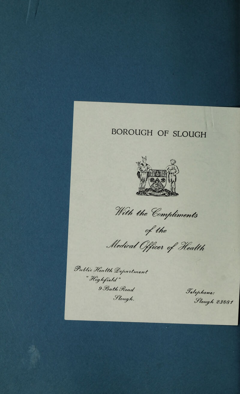 BOROUGH OF SLOUGH /Ae ,jZ>r/e:ra/ o/^^//A S^tt^/cc J^aMi ^e/,r,tf,ne>,f ^y^/orci^/i. S^^oct^/i ssssy