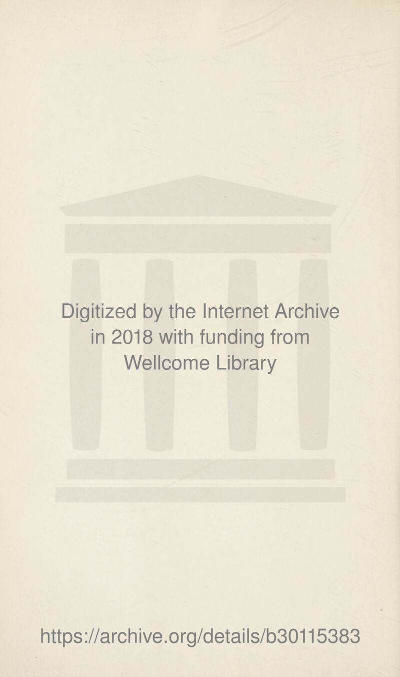 Digitized by the Internet Archive in 2018 with funding from Wellcome Library https://archive.org/details/b30115383