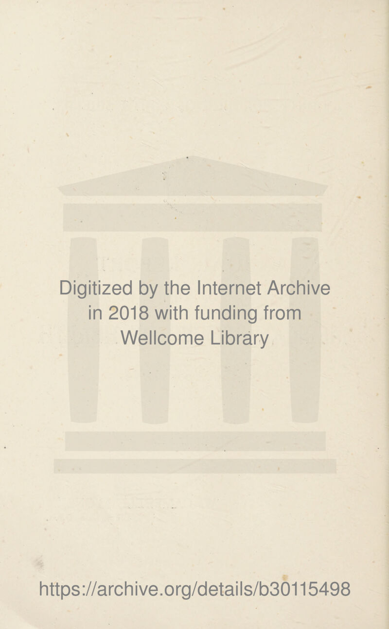 Digitized by the Internet Archive in 2018 with funding from Wellcome Library https://archive.org/details/b30115498