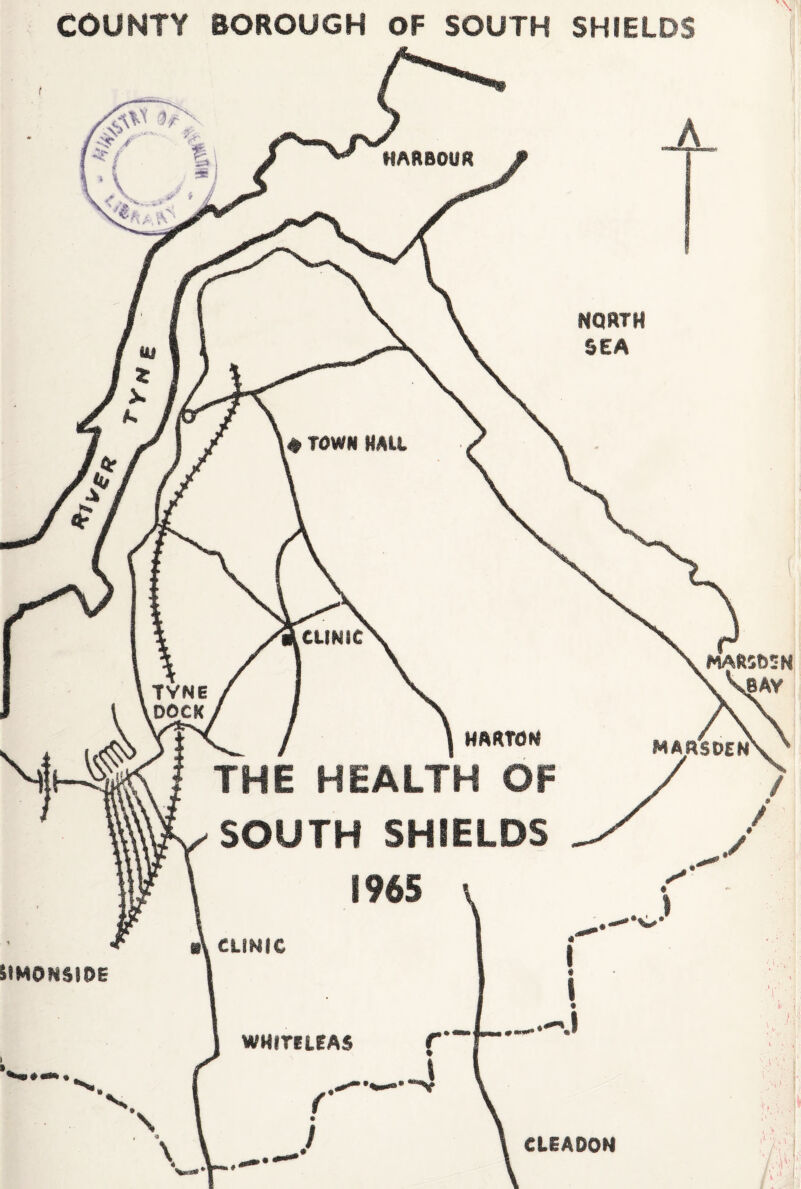 * TOWN HALL CLINIC MAR5D5N v Vbav TVNE DOCK MAASDEN HARBOUR NORTH SEA SIMONSIDE HARTON THE HEALTH OF SOUTH SHIELDS 1965 ■\ clinic WHITELEAS CLEADON