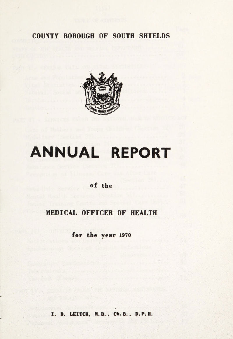 ANNUAL REPORT of the MEDICAL OFFICER OF HEALTH for the year 1970