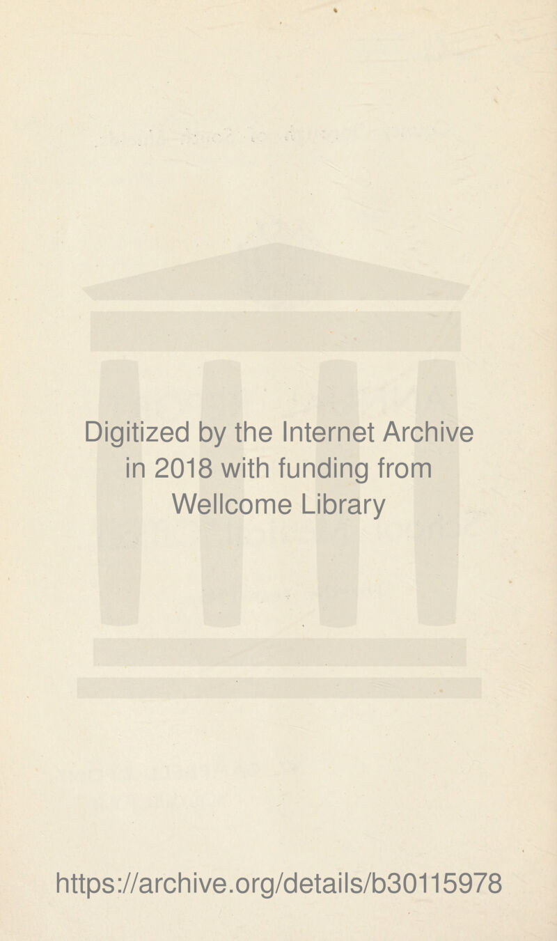 Digitized by the Internet Archive in 2018 with funding from Wellcome Library https://archive.org/details/b30115978