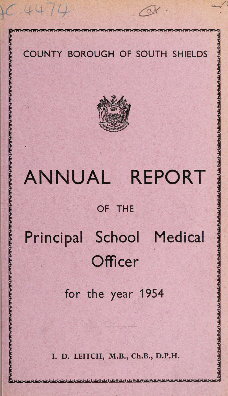 ANNUAL REPORT OF THE Principal School Medical OflFicer for the year 1954