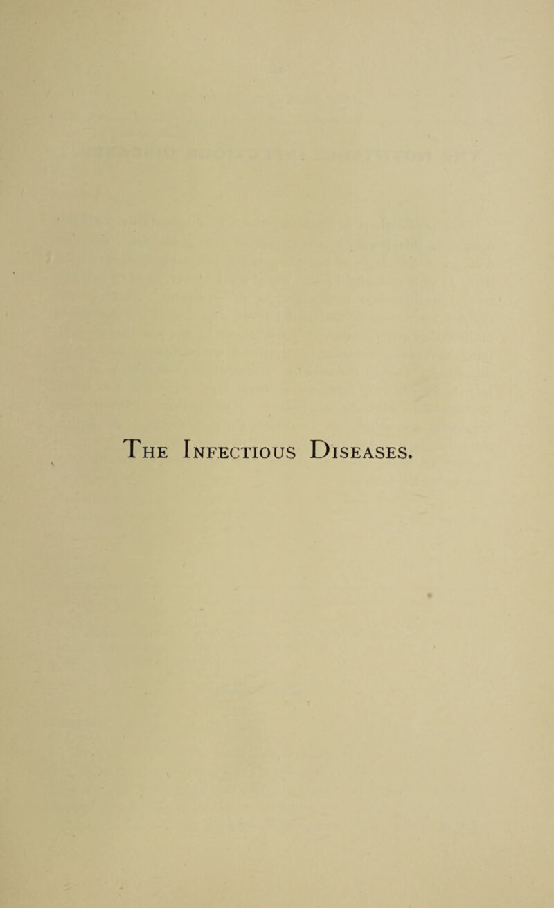 The Infectious Diseases.