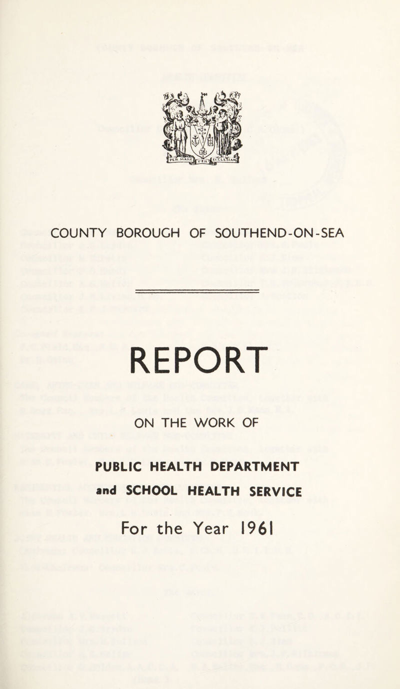 REPORT ON THE WORK OF PUBLIC HEALTH DEPARTMENT and SCHOOL HEALTH SERVICE