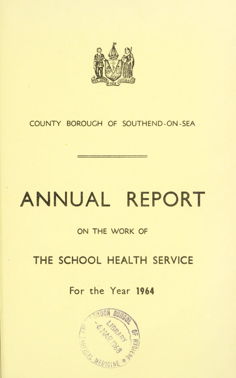 ANNUAL REPORT ON THE WORK OF THE SCHOOL HEALTH SERVICE