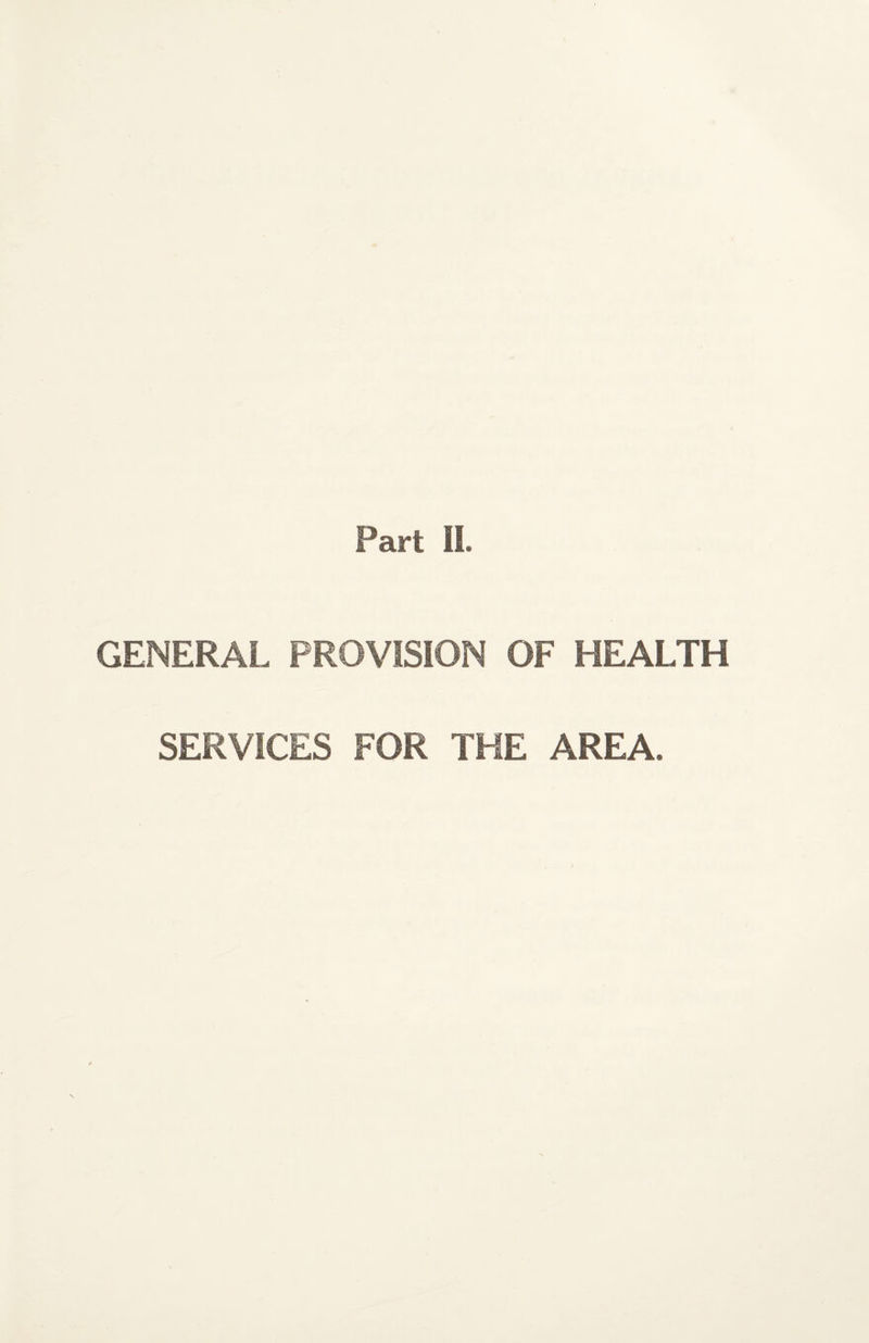GENERAL PROVISION OF HEALTH SERVICES FOR THE AREA.