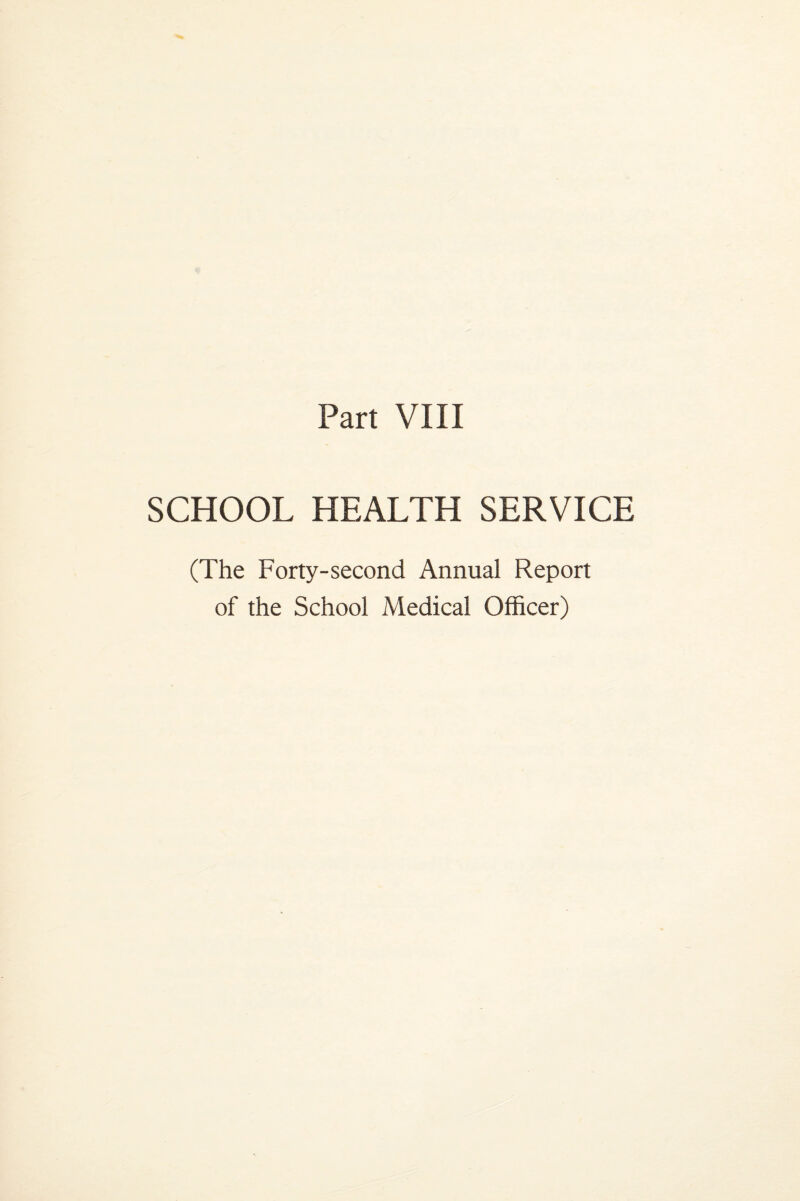 SCHOOL HEALTH SERVICE (The Forty-second Annual Report of the School Medical Officer)