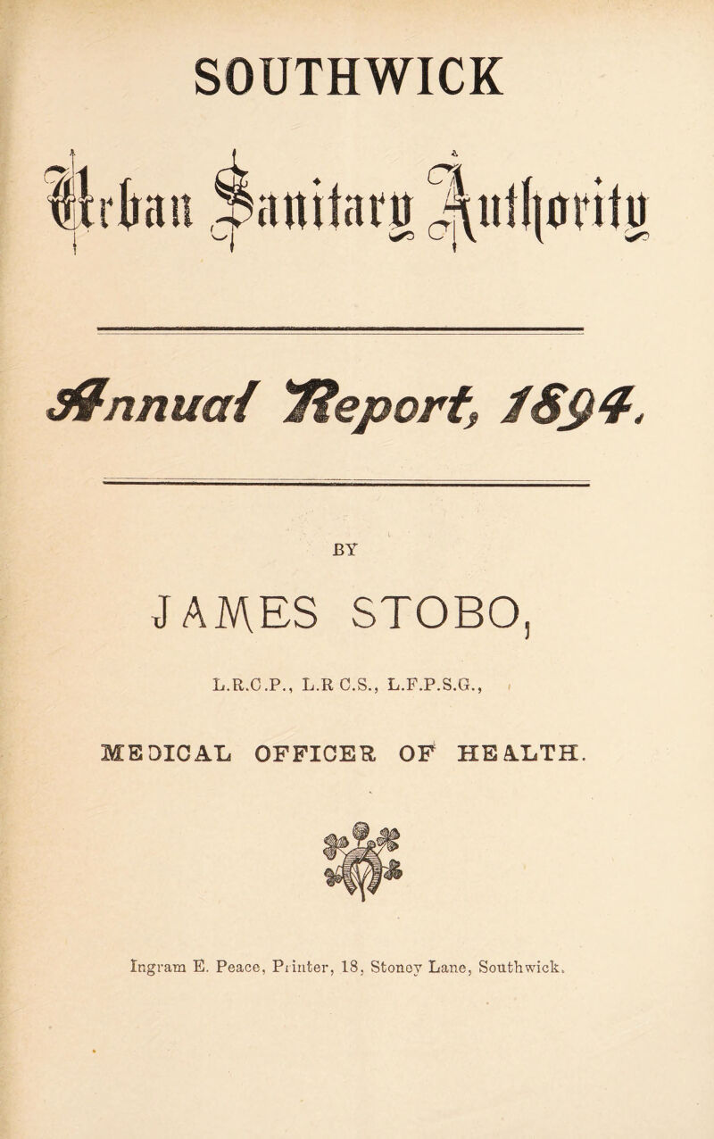 Sfnnua/ Tieporf^ JAMES STOBO, L.R.C.P., L.RC.S., L.F.P.S.G., MEDICAL OFFICER OF HEALTH.