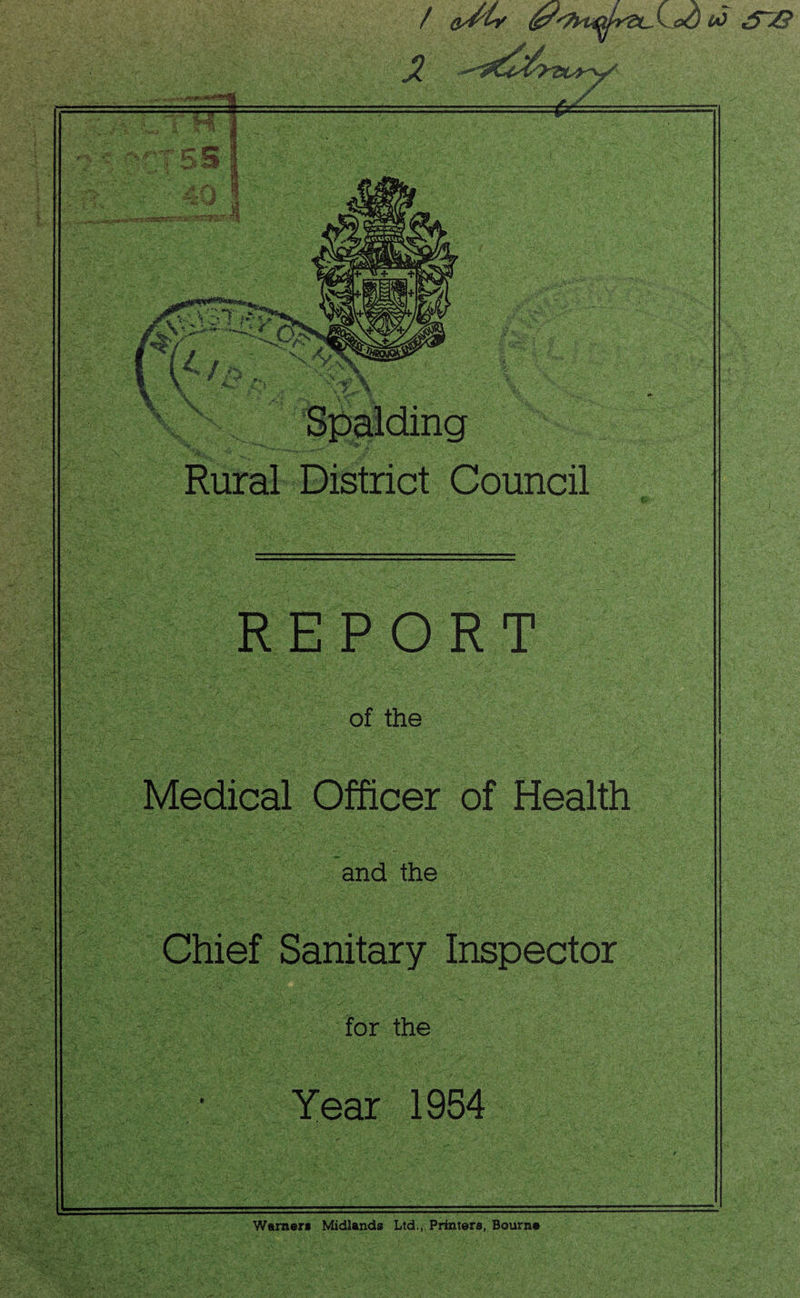 Rural District Council REPORT of the Medical Officer of Health and the Chief Sanitary Inspector for the ■ Year 1954 Warners Midlands Ltd., Printers, Bourne
