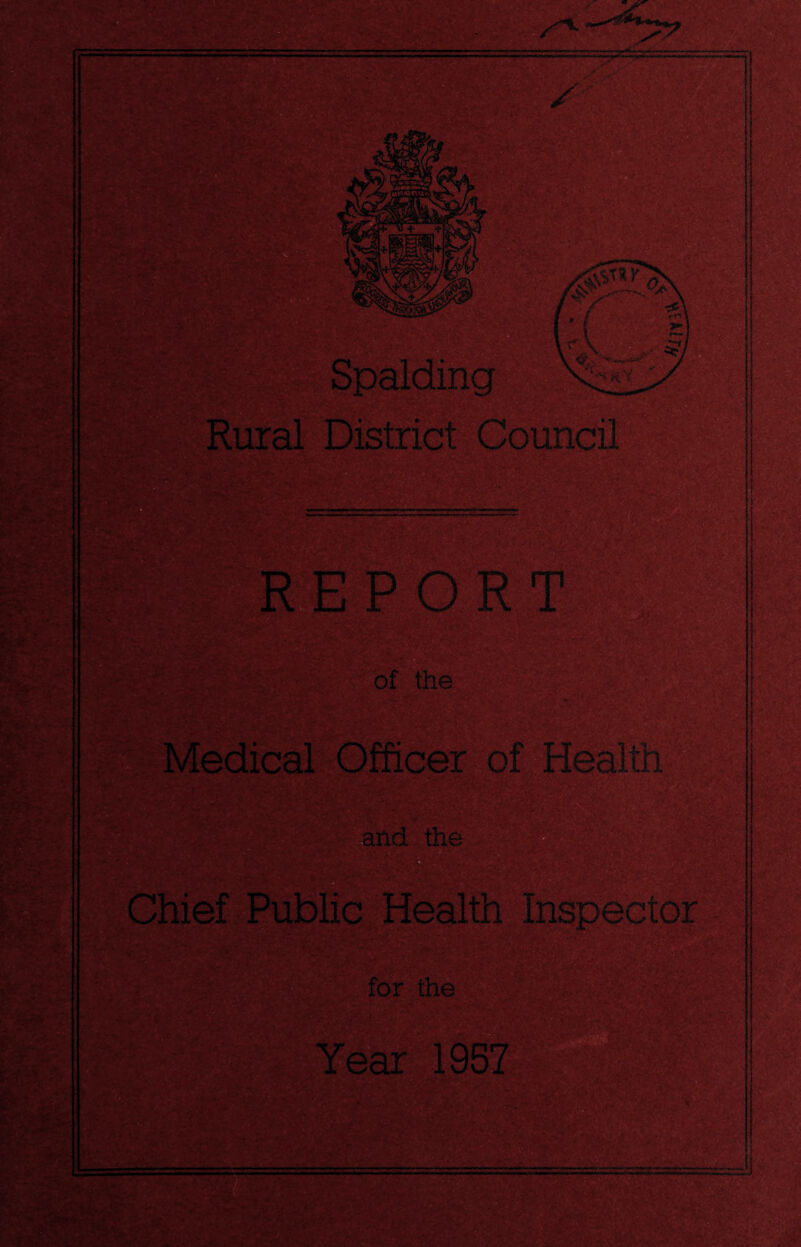 Spalding Rural District Council Medical Officer of Health and the for the Year 1957