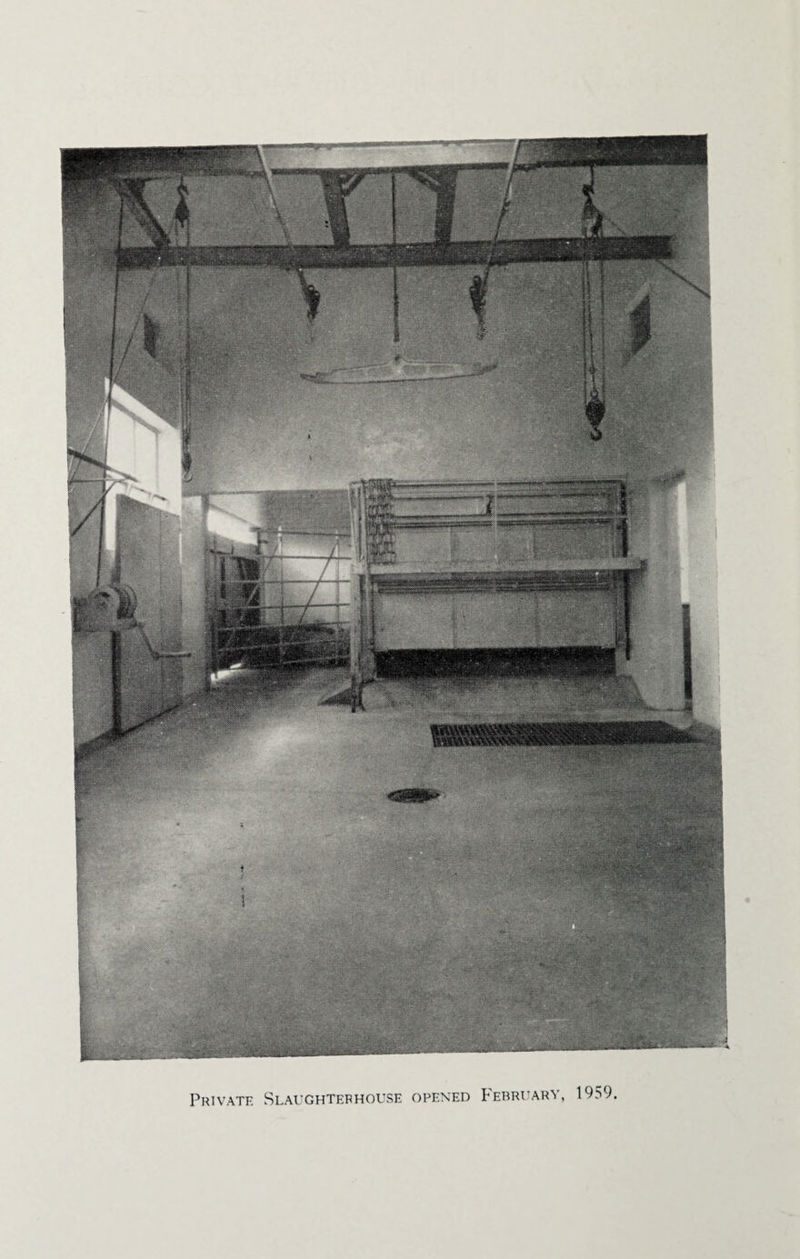 Private Slaughterhouse opened February, 19,->9