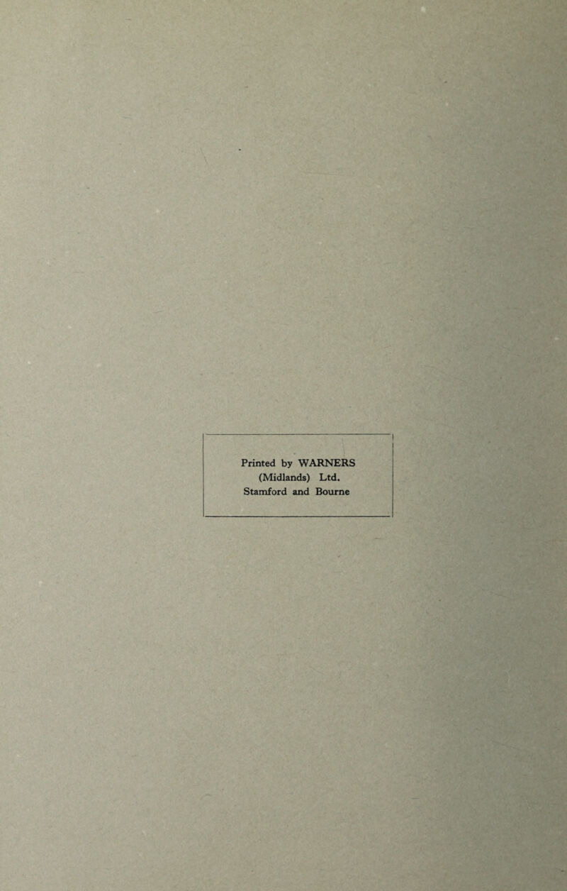 Printed by WARNERS (Midlands) Ltd. Stamford and Bourne ,?ui