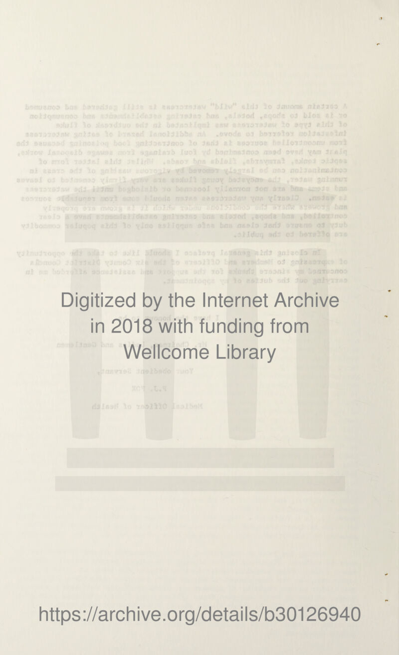 Digitized by the Internet Archive in 2018 with funding from Wellcome Library https://archive.org/details/b30126940