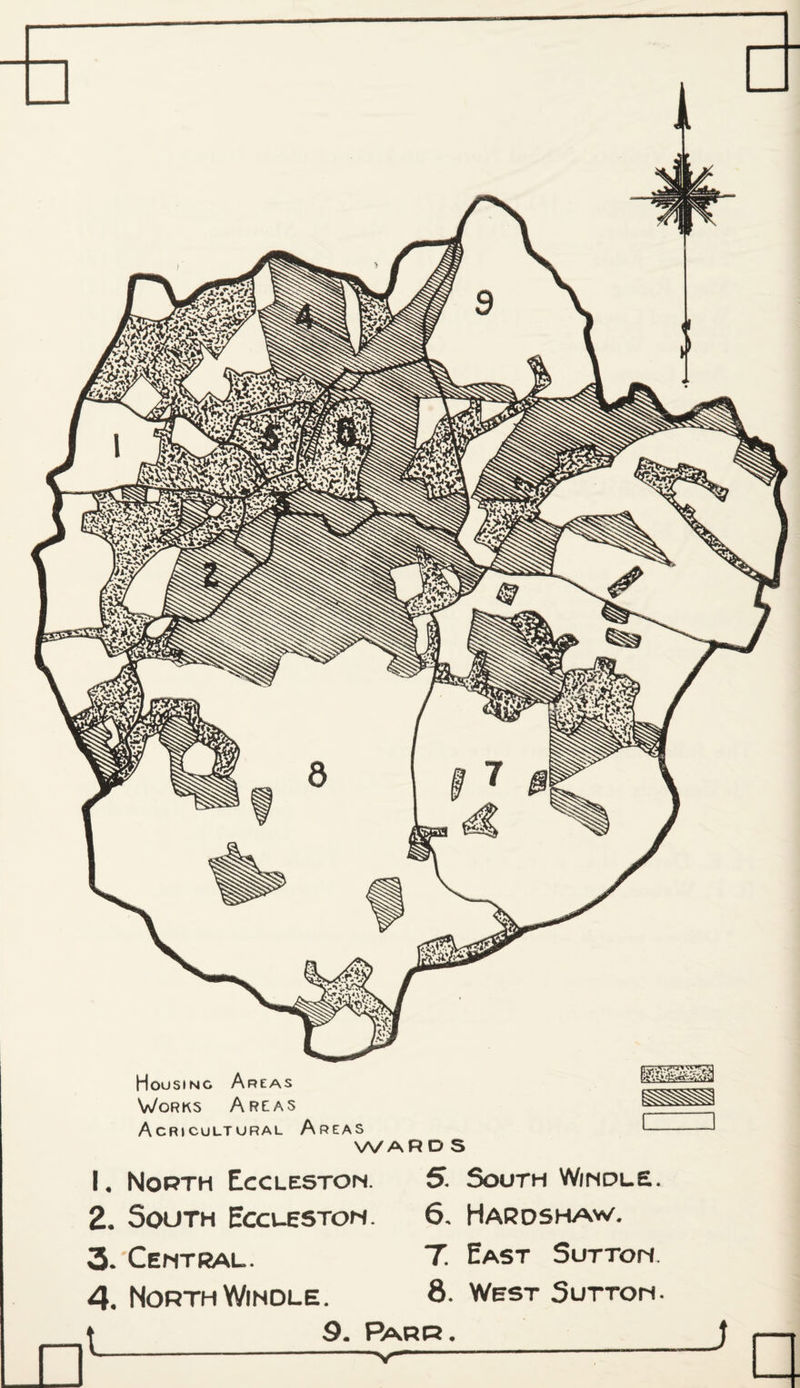 Housing Areas Works Areas Agricultural Areas WARD S 1. North Eccleston. 2. South Eccleston 3. Central. 4. North Windle. 5. South Windle. 6. Hardshaw'. T. East Sutton 8. West Sutton. t 9. Parr. J ’V'