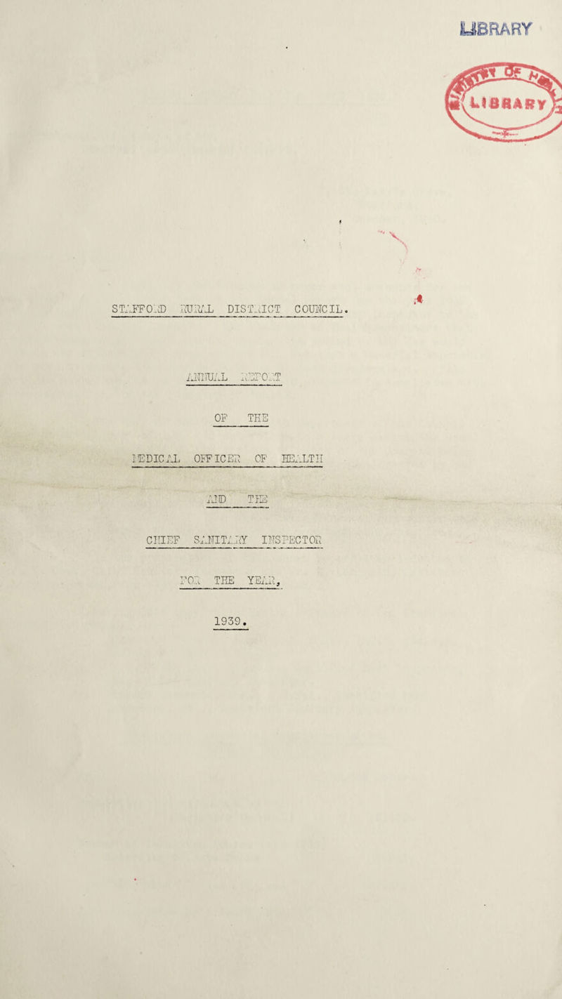 STAFF OL® IFJIAX DISTRACT COUNCIL. A AN1FF.L AFFOAT OF TITS I EPICAL OFFICEA OF HITALTII AIE ' TEE CHIEF SANITIIff IHSPECTOA ®A THE YEAA, 1939