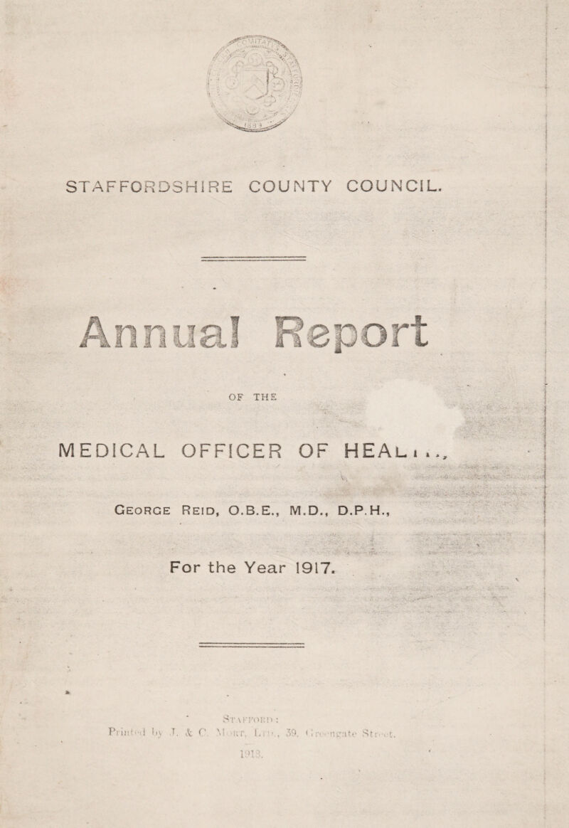 f MEDICAL OFFICER OF HEAli... George Reid, M.D., D.P.H., • • VK -Vs-- ■■ . - - ■ -or.: ■ • * • .-A'- ■ 1 For the Year 1917. - ■■ 1. 'A\; •' ij. ■ A;-.- .*>>**?• :■ ■*£ ... , • w'’ '* TEr/- .v’; 5: . ; **;V Br? a- ... ..-.h- if* * Pi iii r • •. I •T. k C St utokh : M >ut, Liu., 39. <Iiv»-'«£ate Str.-i-t. 1913.