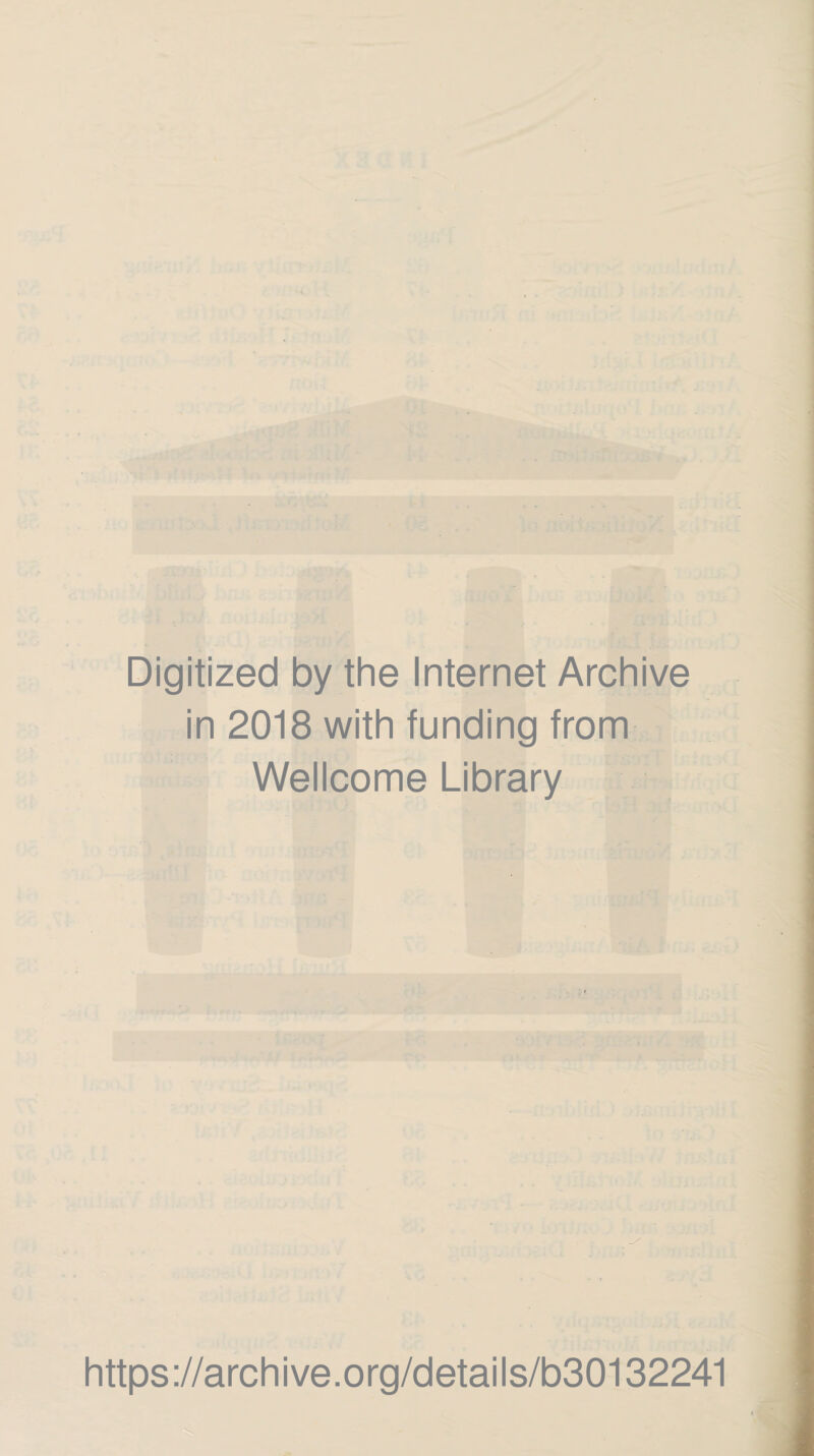 s Digitized by the Internet Archive in 2018 with funding from Wellcome Library https://archive.org/details/b30132241