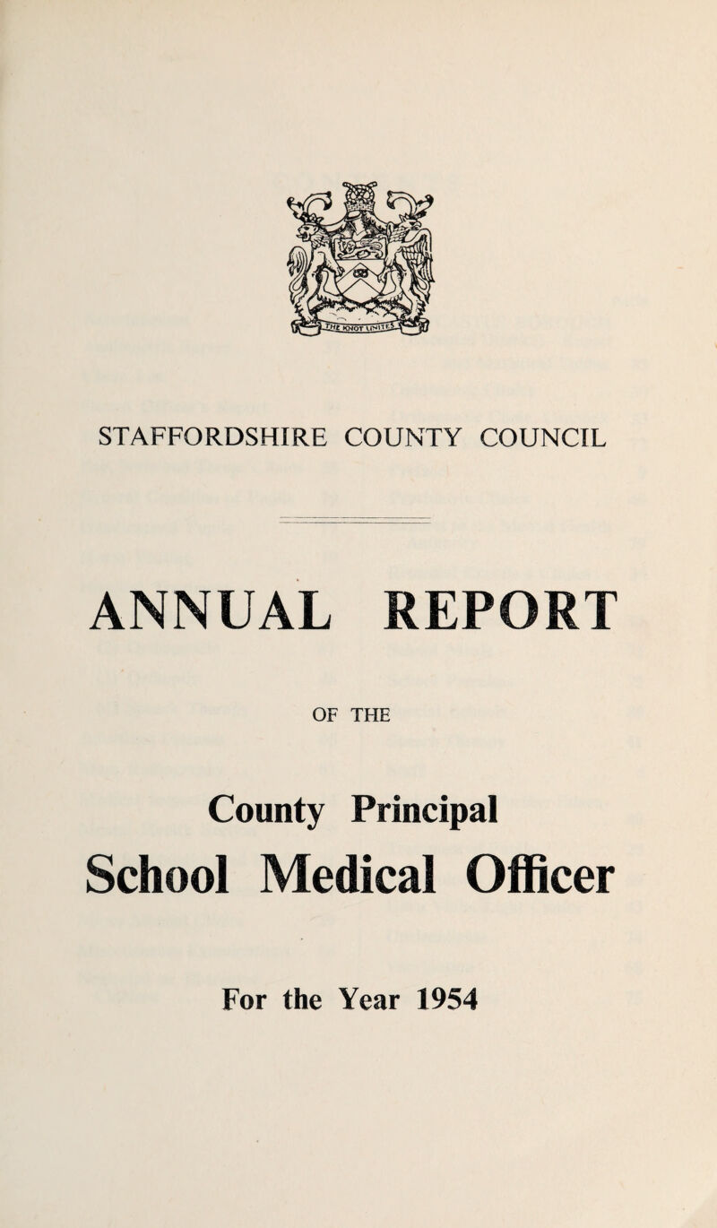 ANNUAL REPORT OF THE County Principal School Medical Officer