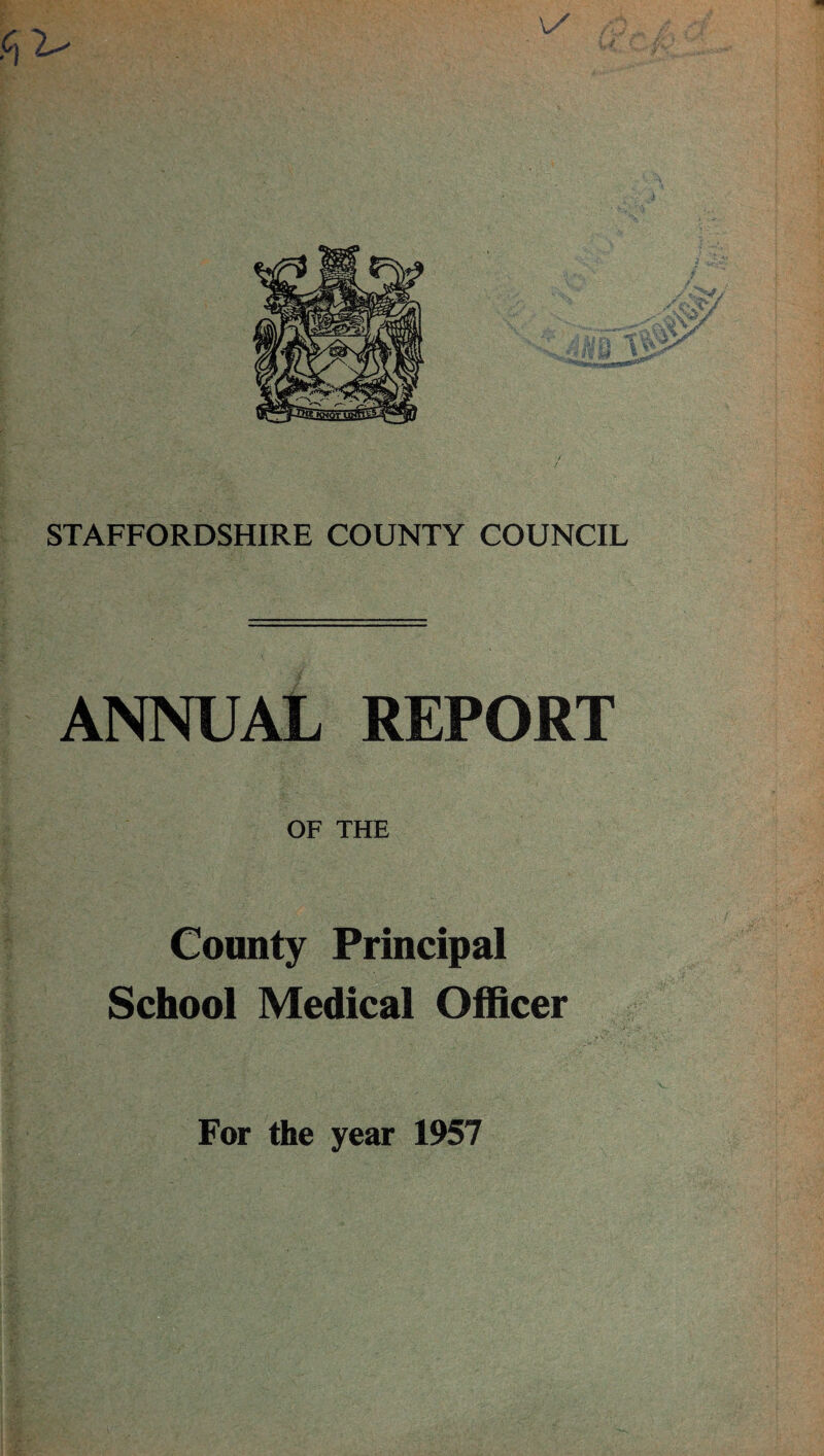 ANNUAL REPORT OF THE County Principal School Medical Officer