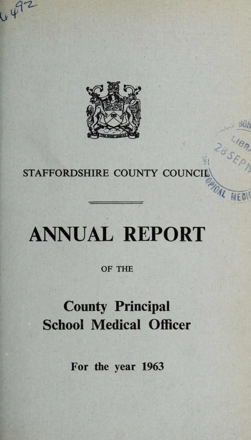 ANNUAL REPORT OF THE County Principal School Medical Officer \