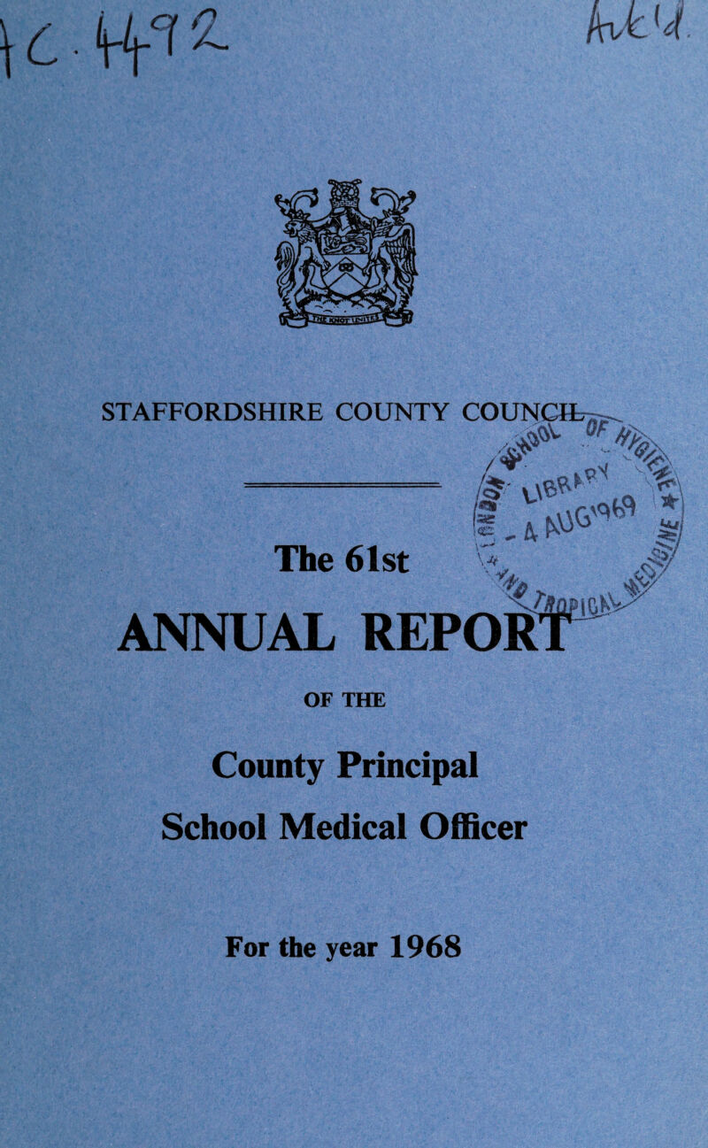 JV#- <?f%N /V • nsl f# :kvjg^ &\ SC- The 61st ^ ^ ANNUAL REPORT OF THE County Principal School Medical Officer