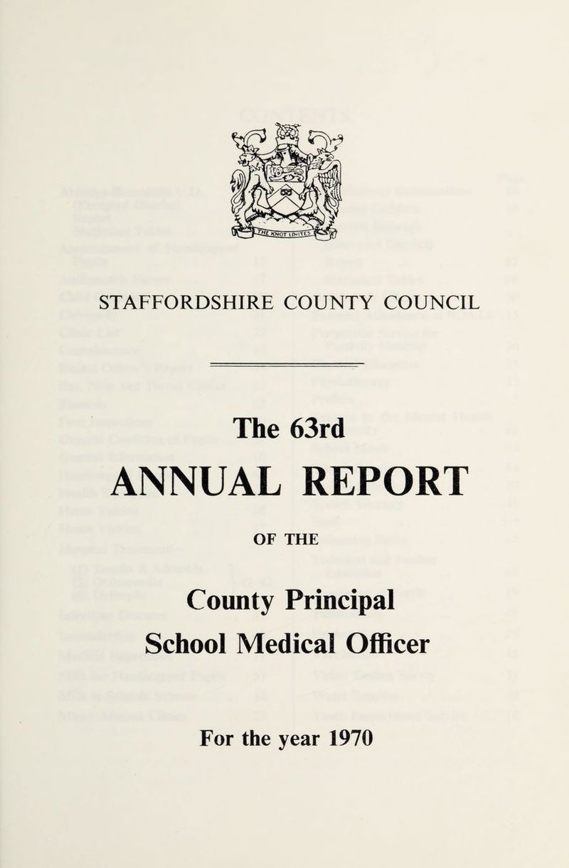 The 63rd ANNUAL REPORT OF THE County Principal School Medical Officer