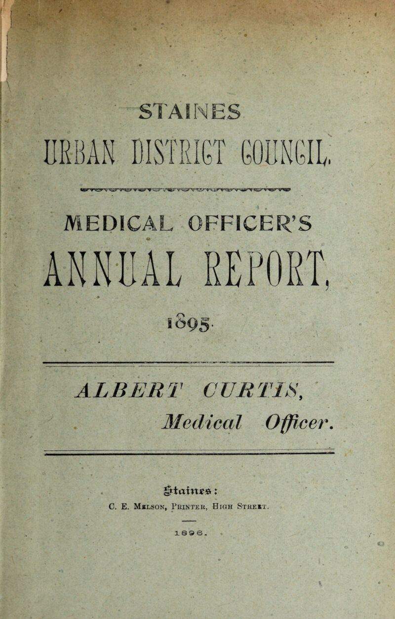 URBAN DISTRICT COUNGIU MEDICAL OFFICER’S ANNUAL REPORT, iS95 ALBERT CURTIS, Medical O^cer.