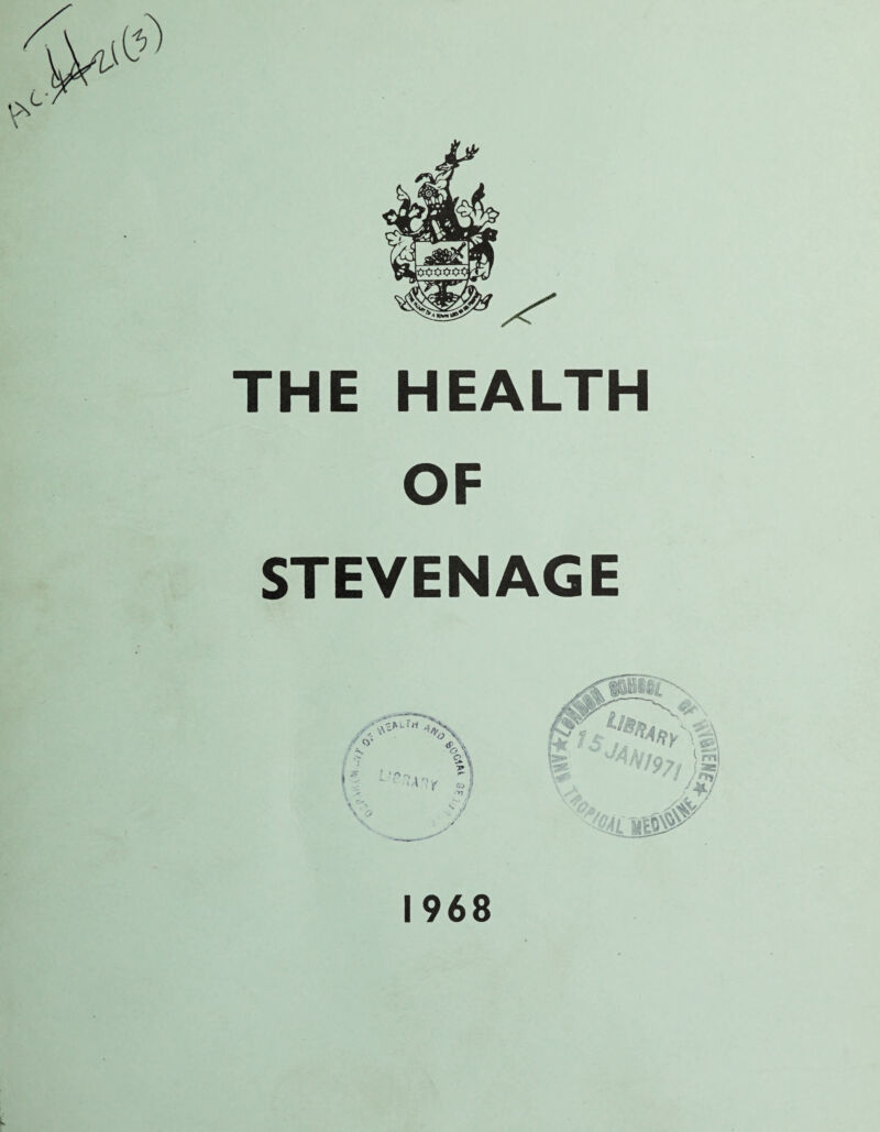 THE HEALTH OF STEVENAGE 1968