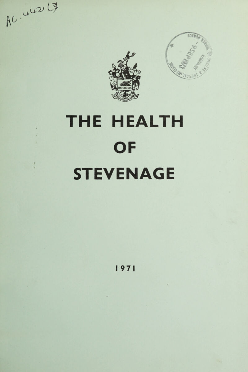 THE HEALTH OF STEVENAGE I 971