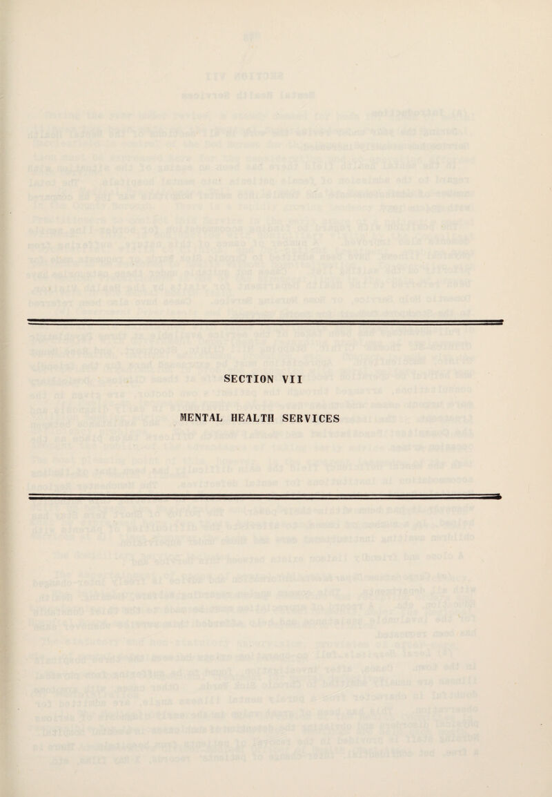 SECTION VII MENTAL HEALTH SERVICES