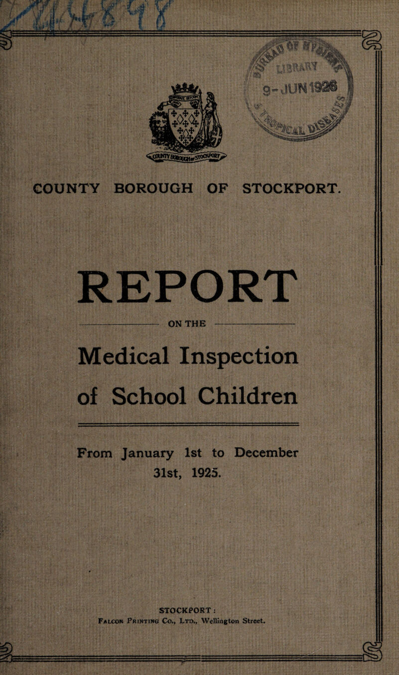 REPORT -- ON THE ---- Medical Inspection of School Children From January 1st to December 31st, 1925. KM