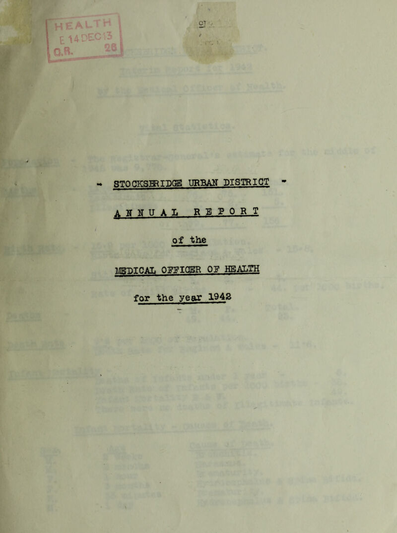 STOCKSERrDGS! URBAH DISTRICT ^iriTUAI. REPORT of the MDICAL OFgIQBR OP HEALTH for the year 194S