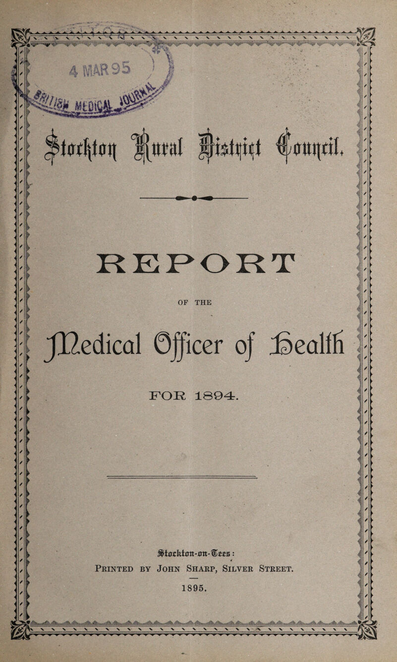 ■A* .A. -A. ^ A. , A. -A. .A. -A. XljJlK-'-^ir'MJirn.q|I|l'->q|l)».'H||ll'..I|||l'''l|||l.1I||1I•',^|LI•,•,—-'111.Ill'.. ..... ..l||l'l|||l...Ill1'.,l||lr| Storfftoi} ^{ml j)btrid Camjtil OF THE JEedical ©fficer of ioealili FOR 1B94. Printed by John Sharp, Silver Street. 1895. F.illllb.»...inifllii,.ilflli.,»nilHit. iillliui....ou(lHti.itll)iii..iilllii.iilHln.iiHlii-.illlli.M.iiilllti.iiKlii.uiiilllii.iillllii.nilllii.iillliii..iiiilllii.iilllliii.•mlllii .Illlin.■■ulllii.illhii,.iilllii.lilll)iil„...,iiilll)i.iillliii,..nilllii .iillii..mlHiuillliu..