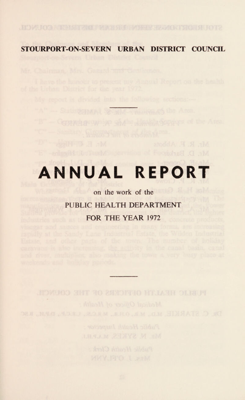 ANNUAL REPORT on the work of the PUBLIC HEALTH DEPARTMENT FOR THE YEAR 1972