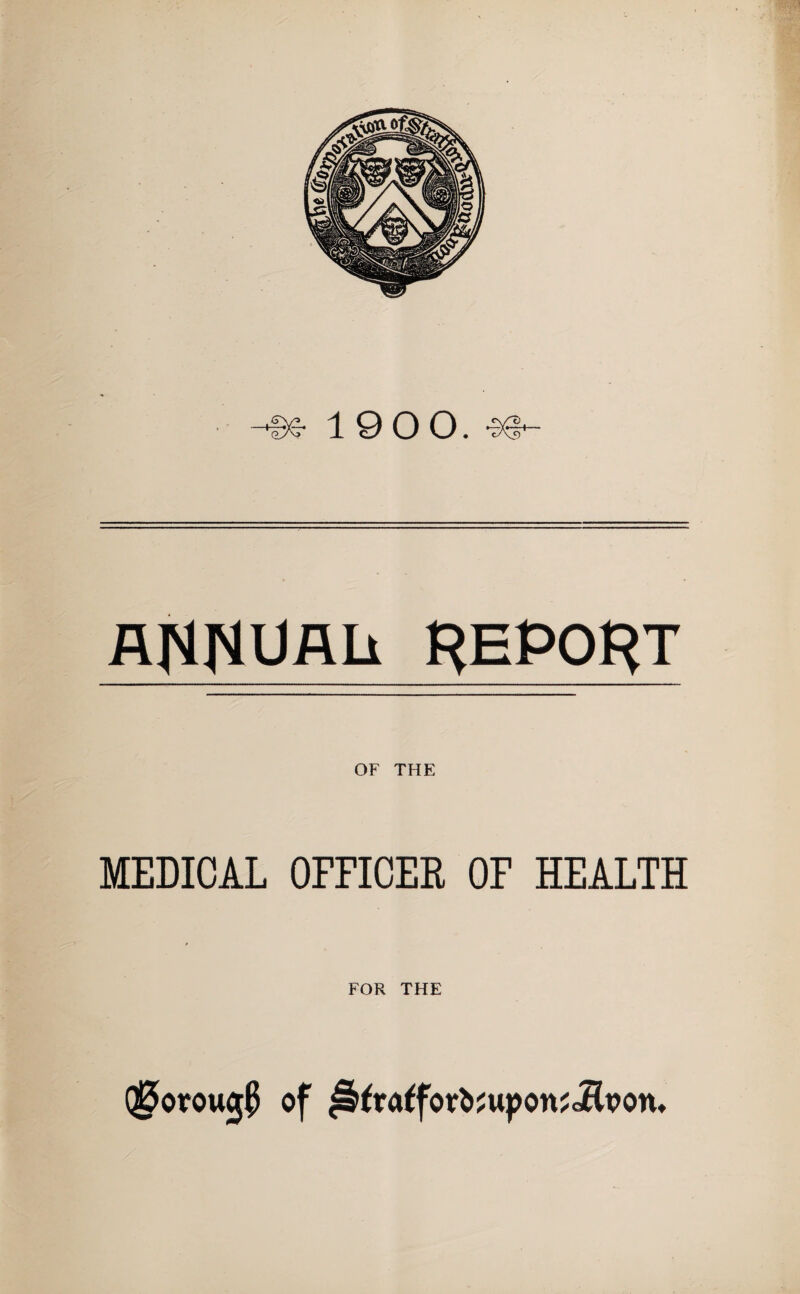 HEPOHT OF THE MEDICAL OFFICER OF HEALTH FOR THE ®oroug? of ^^ra^forbjupon?Jlpon*