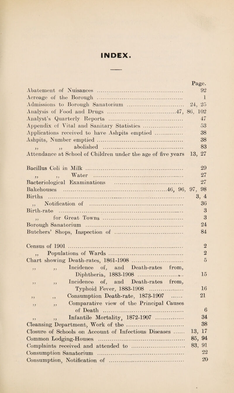 9 TABLE D.—Continued. Heath Rates Heath Rate per 1000 from Infant Towns. per 1000 from all causes. Diph- theria. O • r1 ?■—i CD ~ CD Hiarrhoea Mortality per 1000 Births. Wigan. 18-0 o-ii 0-29 0-99 156 Warrington. 17 0 0-21 015 0 62 134 Bolton. 15'5 0-09 0-19 0-85 149 Bury. 15 8 0-15 007 054 130 Manchester. 18 2 0-18 Oil 0-93 151 Salford.. 17-8 0-50 0-16 0-98 153 Oldham .. 19'8 0-15 0-08 1-14 160 Rochdale. 18*4 0-19 0-10 0-81 169 Burnley . 17 9 0-12 0-11 1*69 201 Blackburn . 15'6 0-09 o-ll 0-83 150 Preston . Barrow-in- 17-9 0-09 0-21 0*95 154 Furness . 131 0-07 008 043 111 Huddersfield . 17-0 0 09 o-io 0 53 111 Halifax . 14T 071 010 016 101 Bradford. 15 5 0-16 0-10 0 65 143 Leeds . 15-3 0-09 005 0*68 138 Sheffield . 15-8 0 08 0-05 0 86 140 Rotherham. 16-0 Oil 0-26 1*05 148 York. 12 6 0-08 0 09 0*49 106 Hull. 167 0-18 008 1*37 145 Middlesbrough ... Stockton-on-Tees. 197 0 31 0-16 1*88 159 18-0 0-15 o-ii 0*52 153 West Hartlepool... 12-0 0-14 0-06 0*19 114 Sunderland. 17 5 0-17 009 0*66 144 South Shields. 15*4 0-19 0 05 064 134 Gateshead . Newcastle-on- 14'9 0*20 0-03 0*98 149 Tyne. 16 0 0-12 0 05 0*46 137 Tynemouth . 17 ‘5 o-io 0-07 072 137 Newport (Mon.)... 162 0-18 0-09 0*32 133 Cardiff-. 12-9 o-i 1 0-03 0 61 126 Rhondda . 18-4 0 21 076 1*94 184 Merthyr Tydfil ... 191 o-ii 0-14 l 00 179