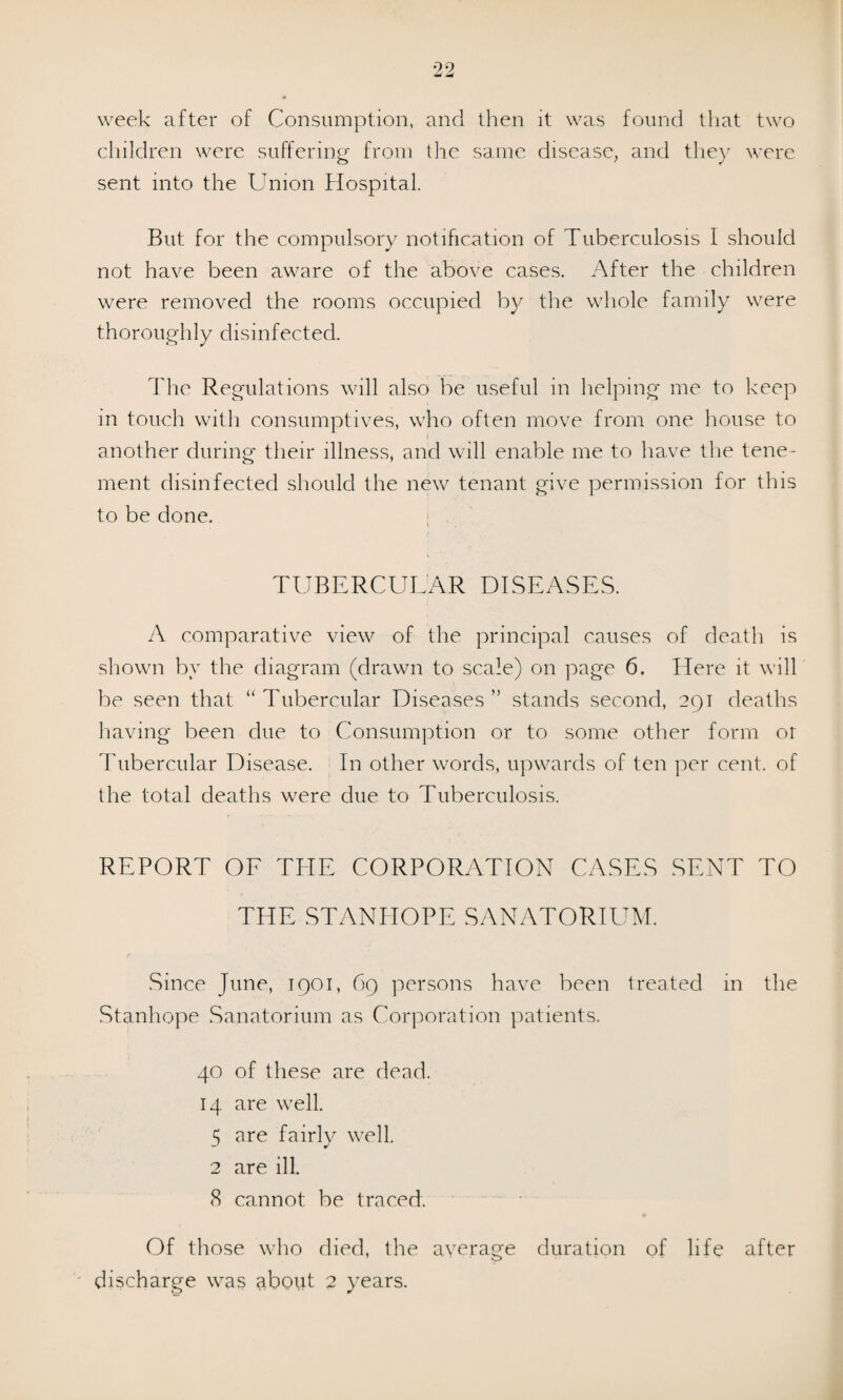 35 On page 60 will be found a table showing the causes of death at different age periods of children under one year. From this it will be observed that 748 children under this age died during the year, causing a mortality of 144 per 1,000 births, as compared with 130 per 1,000 in the previous year. An analysis of this table and a comparison with that for 1907 shows that the increased mortality was due mainly to Whooping Cough, Diarrhoeal diseases, and Bronchitis. The remarks under Diarrhoea on a previous page should be read concurrently with this table. The Birth-rate has fallen from 34'2 in 1907 to 32^9 in 1908. 242 infants died under the age of one month, equal to a rate of 467 per thousand births, as compared with 45 per thousand in 1907. 140 infants died under the age of one week, a mortality rate of 27 per 1,000 births, as compared with 29 per 1,000 during 1907. A satisfactory point to note is that the rate of mortality of infants under the age of one month is slightly decreasing, and that of infants under the age of one week is steadily decreasing. I can only attribute this to the early notification of births and the consequent early attention which the infants receive from the Health Visitors. The Death-rate from Diarrhoeal Diseases showed an increase, being 227 per 1,000 births, as compared with 13*8 per 1,000 m 1907. This was due to the second high temperature curve before mentioned. Premature births caused a Death-rate of 19*5 per 1,000 births, being 2'i per 1,000 higher than in 1907.