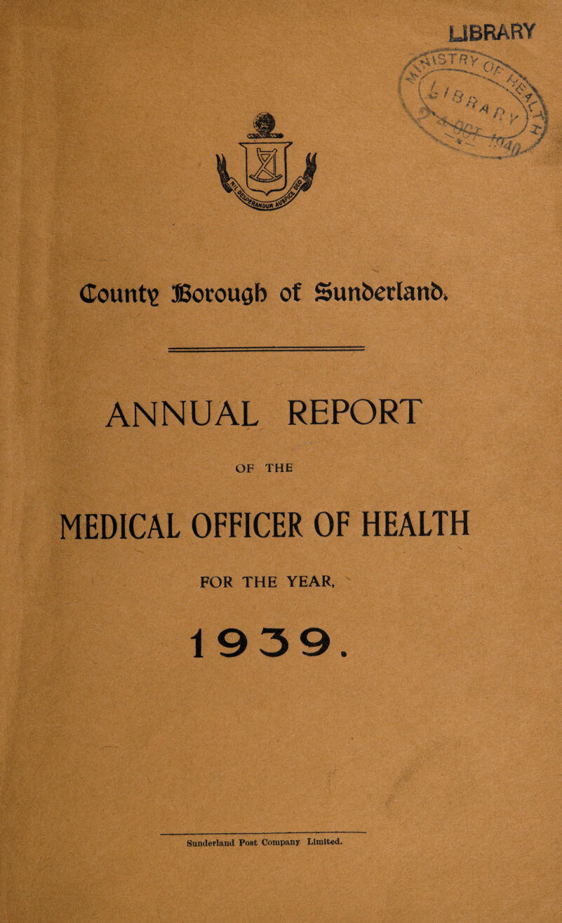 COUNTY BOROUGH OF SUNDERLAND. To the Chairman and Members of the Health Committee. I hereby present my thirteenth Annual Report on the Health Services of the Borough drawn up in connection with instructions from the Ministry of Health. These instructions! result in a very much curtailed report during the period of the War, although certain statistical information is being retained in order to effect a con¬ tinuity of the work of the Department which will be of value in future years. It will be noted that there has been a considerable curtailment in the written part of the report, in some instances tables only being recorded. Many items which usually appear have been omitted entirely and those which have been retained, have been dealt with as briefly as possible. The publication of this report has been delayed owing to the not unnatural lateness of the statistics supplied through the Registrar-GeneralIsi 'Office; these, which are usually available in April, were not received until the end of September. The work of the Department, covered by this Report, occurred during eight- months of peace-time conditions and four months of war-time measures and the figures relating to the health of tin Borough which I am able to publish are enirely satisfactory. The birth-rate of 18 5 is the lowest on record, there being 109 fewer births than in 1938 which was the previous lowest on record in the Borough. The general death-rate of 13 7 is DO per 1,000 higher than 1938, there being 2,453 deaths compared with 2,325 for the previous year. The infant mortality rate of 75 per 1,000 births is slightly higher than the previous year which was; the lowest on record. The maternal mortality rate of 2’82 (death-rate per 1,000 births) is the lowest on record for the Borough. It is always dangerous to state dogmatically a cause for any favourable decline in mortality but I think that the Midwives’ Act has been in force now for a sufficiently long period of time to place the credit upon the Municipal Midwives and Hospitalisation for this very satis¬ factory position. The Maternity & Child welfare work has been carried on under restricted conditions. At the beginning of September it was con¬ sidered inadvisable to congregate large numbers of mothers and babies in the centre of the Borough ,s,o that only those clinics at the periphery were carried on. Unfortunately, owing to the desirability