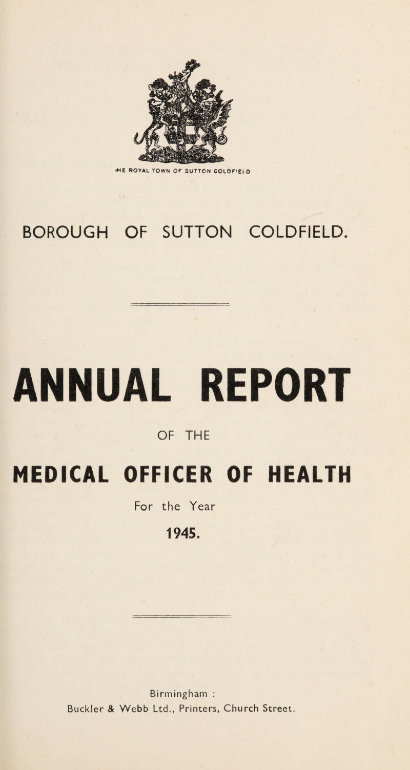 To the Chairman and Members of the HEALTH AND HOUSING COMMITTEE AND To the Chairman and Members of the MATERNITY AND CHILD WELFARE COMMITTEE. Ladies and Gentlemen, I beg to submit my Report on the health of the Borough for 1945. This is my 26th and final Report as Medical Officer of Health, and I take this opportunity of expressing my thanks for the unfailing support which has been extended to me by the Council in the performance of my duties. To the members of those Committees which have been particularly concerned from time to time with the Public Health affairs of the Borough, I would express my appreciation of their courteous consideration of reports and suggestions which it has been my privilege to present. My term of office has included the interwars period 1920-1939, during which the population of the Borough increased by almost one hundred per cent, and, at the same time the scope of the Public Health Services was greatly expanded. Before the 1914-18 war, Public Health activities were mainly concerned with environmental conditions, but from 1920 onwards a stronger framework of care for the individual took shape in preventive medicine, as seen in the higher standard of Maternity and Child Welfare and the School Medical Services. No doubt these, and other Services will be integrated in the new Health Service of the Country and, as I visualise the course of events under the new regime, I would point to the advances in all Public Social Services to which the Smaller Local Authorities have contributed at least their due share. It is now pertinent to ask if this individual initiative and incentive to progress in the personal services, will be lost to the community by centralization and the inevitable increase in bureaucratic control. By the removal of personal and clinical services from the Smaller Authorities, however, the environmental health services will assume again their rightful place in local affairs, and will receive the due consideration and attention of which they have been long deprived. Clinical services have never fitted easily into preventive medicine.