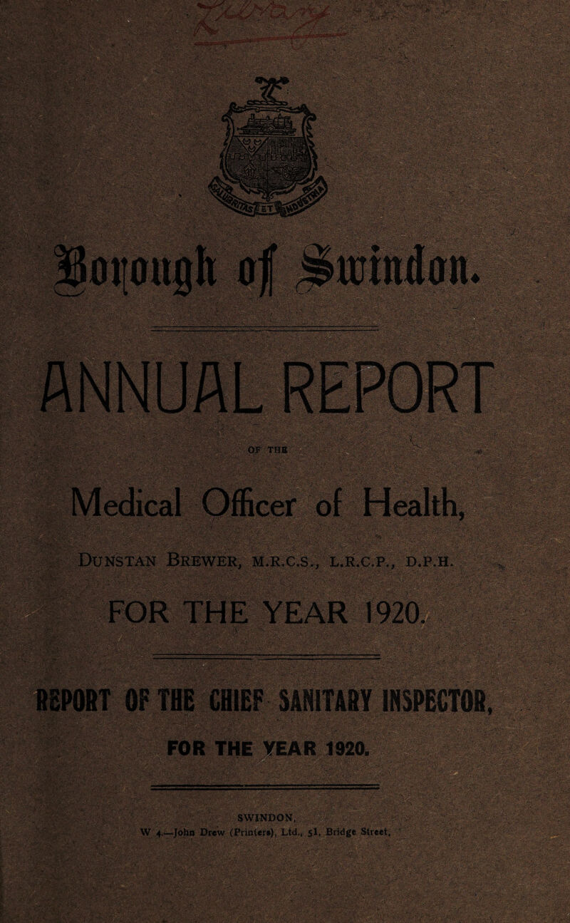 4 Certain points in connection with the situation and social status of Swindon have considerable bearing upon Public Health administration. The town is large compared with the generality of towns in the South West of England. It is self-contained, being surrounded on all sides by sparsely populated rural districts. Its chief industry is stationary. For these reasons the population itself is not liable to any great fluctuations. The geological formation of Swindon, particularly its division into a high part situated on the Portland Limestone, and a greater part situated in a valley upon a thick bed of dense Kimmerage clay has an important bearing upon the question of the drainage of the town. Swindon is a modern town, containing very few houses or buildings of earlier date than the middle of the last century, when the Great Western Railway Company transferred its works from Wootton Bassett to Swindon. The industries of the town have no particular bearing upon the subject of Public Health. VITAL AND MORTALITY STATISTICS. The Registrar General has returned to the pre-war practice of supplying one figure only for the calculation of the Birth Rate and Death Rate, the figure being 53,580. This is a reduction of 97 from the figure supplied for the Birth Rate for 1919, and an increase of 2,053 upon the figure supplied for the calculation of the Death Rate of 1919. BIRTHS. The total number of Births belonging to the town for the year 1920 is 1246, an increase of 341 as compared with last year. Of these 642 were males, and 604 were females, an excess of males over females of 38, or 106 males to 100 females, the average gererally being 105 males to 100 females. Actually 1256 births were registered locally, but the difference between this figure and 1246 has been adjusted by the Registrar General. The Birth Rate was 23.25 as compared with 16.86 for the year 1919. The Birth Rate for England and Wales was 25.4 as compared with 18.5 for the year 1919, so that the Birth Rate of Swindon is still below that for the country. Appended is a statement of the population and Birth Rate for each ward of the Borough for the past five years. These ward populations have been based upon estimates supplied from the books of the Borough Collector, and must be regarded merely as approximate indices, and not as strictly accurate figures.