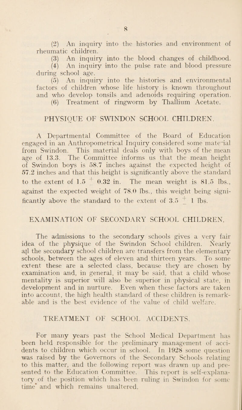 51 TABLE II.— Return of Defects found in the Course of Medical Inspection in 1928. Rou Inspe No. of TINE CTIONS. Special Inspections. Defect or Disease. (1) Defects. No. of Defects hpE .3 v 3 -P cr cti CD 1) (2) Requiring to , .—be kept under obser- i vat ion but not requiring treatment. Requiring Treatment. ---—- Requiring to ^be kept under obser-  vat ion but not requiring treatment. Nutrition—Poor .... .... 1 Skin— Impetigo • a • • .... 3 . • • • Non-tuberculous Diseases 1 .... 14 .... | Eyes— Blepharitis 1 .... .... Conjunctivitis 1 .... .... Detective Vision 20 • • • • .... .... Squint 1 .... .... .... Other Disease or Defect .... .... 1 .... i Ear— Otorrhoea 3 • • a . 0 JmJ .... Defective Hearing 4 .... 1 .... Other Conditions .... .... 1 1 Nose and Throat— Enlarged Tonsils 7 .... 2 .... Enlarged Tonsils and Adenoids.... .... .... Adenoids 1 2 .... Other Conditions 2 2 1 Glands— Enlarged Thyroid 4 • ••• Enlarged Cervical and Sub-max. 3 .... 3 2 Heart— Organic .... 1 Functional i 9 jLt 7 Anaemia 3 .... .... Speech Defective .... .... Lungs— Rales &c. 3 .... •••• 1 Nervous System— Instabilitv and Overstrain 2 2 1 .... Other conditions 2 1 2 .... Deformities— Spinal Curvature 7 .... 4 1 Flat feet 10 .... 3 .... Other Forms 7 .... 1 .... Other Diseases or Defects