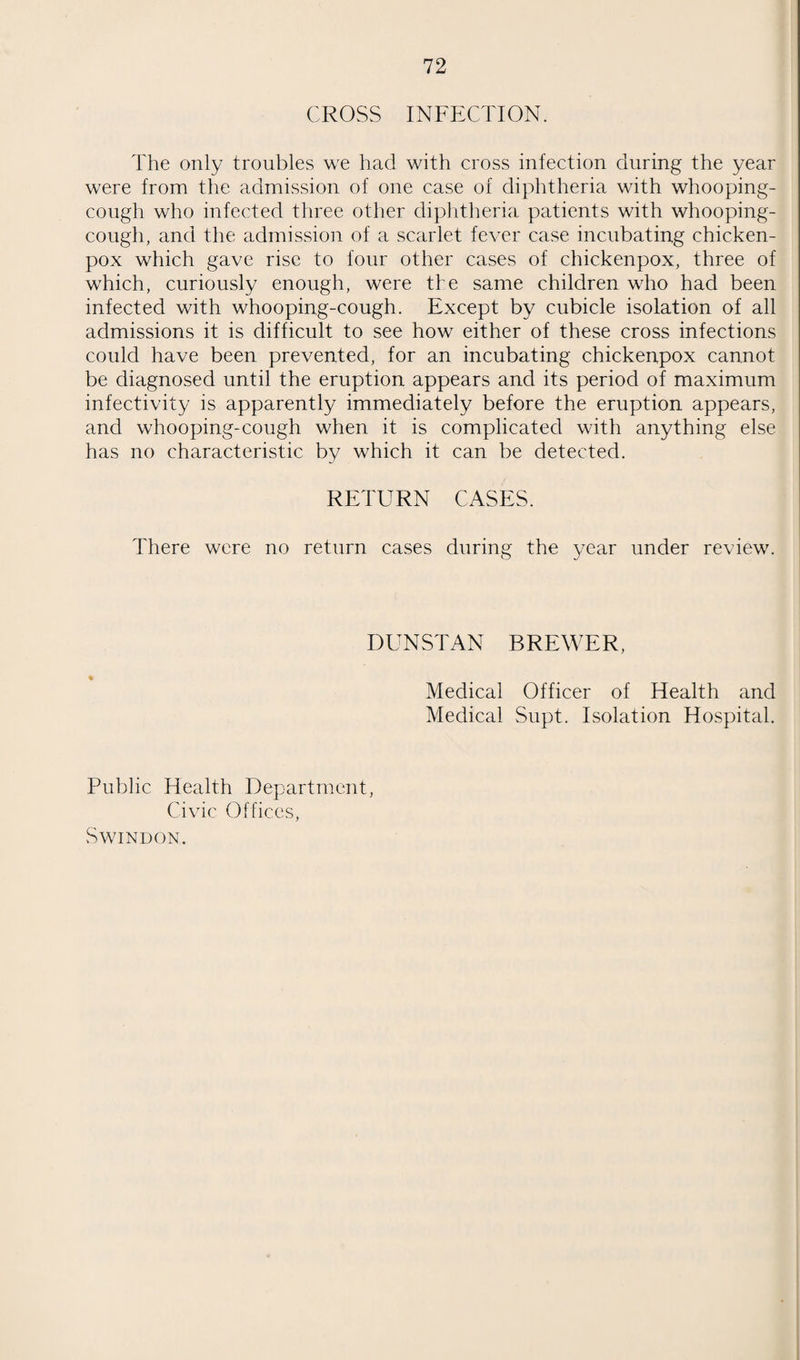 In view of the great importance of reducing the ante-natal mortality, the only element in child mortality which so far has resisted our efforts to control it, and also to help to explain the extraordinary reproductive history of Swindon in 1937, great attention was paid to the reproductive failures and in every case so far as it was possible to do so, an attempt was made to attribute the failure to its probable cause. Legally and socially distinctions are drawn between abortions, stillbirths and live births. These distinctions have no biological foundation. For instance, there is no biological distinction between a monster which is born dead and one that survives for a few minutes, nor between infants damaged in delivery who die before or after they have passed the maternal passage. On the other hand, there is the widest biological distinction between a malformed foetus, one that is killed by obstetric difficulties and one that dies either befoie or aftet birth as the result of metabolic failure of its mother. It is therefore neither proper, nor useful in preventive medicine to make a distinction between stillbirth and live birth. In what follows they are considered together. Altogether out of 413 deliveries we had 33 reproductive failures Four were abortions. Of these, one was probably induced, one was a natural abortion, that is, the embyro had died and become macerated and was extruded from the mother, who was the subject of rheumatic disease. Two were pathological abortions, that is, living embryos extruded by the mother owing to disease in herself. One of these mothers was an eclamptic who died and the other was suffering from influenza. Of the stillbirths and early infant deaths. 7 were anencephalic monsters. 2 others were foetal deformities. 7 were born of mothers suffering from pregnancy disease. 1 was born of a mother suffering from toxic goitre, who eventually died of that disease. I died from cerebral injury during delivery. I was apparent!}/ killed in utero from accidental separ¬ ation of the placenta. 5 died from asphyxia caused by difficult delivery. I who survived 21 days, died of post-natal pneumococcal infection. 4 all premature, died from no assignable cause. . ^ is a very remarkable list, the two most striking features >emg the number of cases of anencephaly and the number of ufant deaths caused by pregnancy disease in the mother,