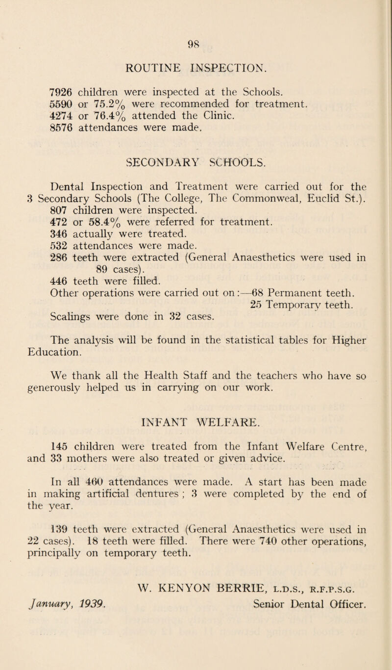 3 PUBLIC HEALTH DEPARTMENT. STAFF— Continued. Dental Surgeons—W. Kenyon Berrie, L.D.S., R.F.P.S.G. Kenneth W. Massey, L.D.S. (Liverpool) G. Buist Westwater, L.D.S., R.C.S. (Edin.) (commenced 8-8-38). Ernest H. Hartley, L.D.S. (Liverpool) resigned July, 1938). Clinical Clerks and Dental Attendants—Miss G. L. Norris. Miss E. M. Key. Miss E. Franklin (commenced 16-3-38) Miss H. M. Richmond (commenced 29-12-38). Miss N. Jones (resigned Nov., 1938). Matron of the Isolation Hospital. Miss J. McKinnon Smith, A.R.R.C. Matron of the Maternity Home and Training Centre. Miss Q. M. Anstice. Health Visitors and School Nurses. Miss I. D. Sampson. 3 years Certificate of Hospital Training. Certificate for Tubercidosis (Royal Chest Hospital, London.) Queen’s Nurse. Certificate of the Central Midwives Board. State Registered Nurse. Miss E. M. Pilcher. 3 years Certificate of Hospital Training. School Nurse’s and Health Visitor’s and Tuberculosis Certificate. Certificate of the Royal Sanitary Institute. State Registered Nurse. Miss A. Hawkins. 4 years Certificate of Hospital Training. Certificate of the Central Midwives Board. Health Visitor’s Certificate of the Royal Sanitary Institute. State Registered Nurse. Miss O. Marker. 4 years Certificate of Hospital Training. Certificate of the Central Midwives Board. Health Visitor’s Certificate of the Royal Sanitary Institute. State Registered Nurse. Mrs. I\. M. D. Francis. 3 years Certificate of Hospital Training. Certificate of the Central Midwives Board. Health Visitor’s Certificate of the Royal Sanitary Institute. State Registered Nurse.