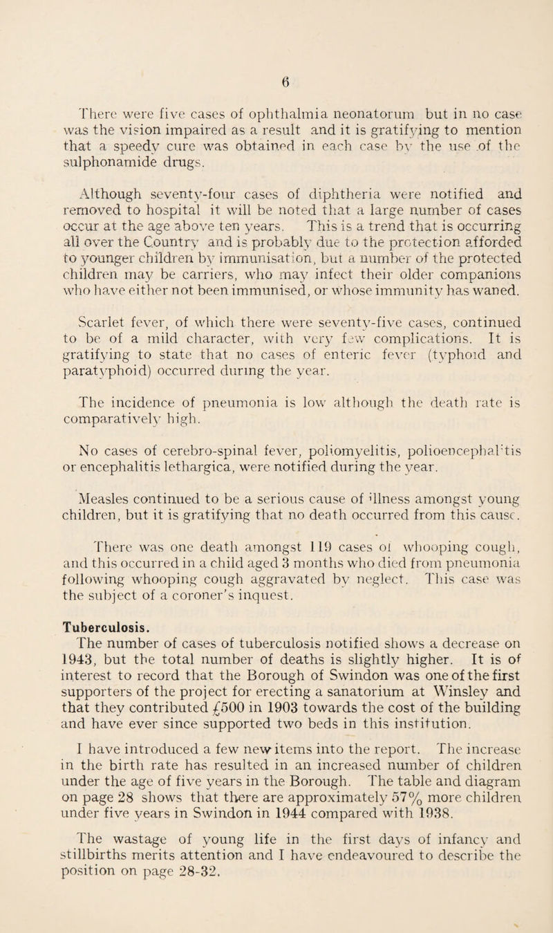 39 RATS AND MICE DESTRUCTION ACT, 1919. A great amount of useful work was carried out under this heading during the year but owing to shortage of labour the Committee was obliged to employ a firm of contractors to deal with the infestations at the two tips. This work was carried out very satisfactorily. The Infestations Order of 1943 came into force on May 16th and under this Order England and Wales were divided into so called Workable Areas, Swindon thus became the centre of  Workable Area No. 3, consisting of the Boroughs of Swindon, Marlborough and Malmesbury, together with the rural districts of Highworth, Cricklade and Wootton Bassett, Marlborough and Ramsbury, Malmesbury and Pewsey. Thus the  Workable Area No. 3 reached from Tetbury in the north to Ludgershall in the south, and from Lambourne in the east, to Caine in the west. Several meetings were held by the representatives of the various bodies concerned, and as a result, Area No. 3 was.considered to be unwieldly and was sub-divided into the following groups :— (1) Swindon, Highworth and Wootton Bassett. (2) Marlborough, urban and rural with Pewsey. (3) Malmesbury, urban and rural ; each sub-division to be responsible for the work in their own districts. This arrangement has worked out very satisfactorily and in Swindon the sewers of the Borough were baited on two occasions, when a very large number of rats were destroyed and several minor infestations have been eliminated. SHOPS ACT, 1934. Section 10 of this Act is administered by the Committee, There were no certificates of exemption granted in 1944. With regard to heating and ventilation, over 130 shops were visited by the inspectors and many improvements were affected, but owing to the restrictions on fuel, no proper standard of heating could be insisted upon. FREE DISINFECTANTS. Owing to labour shortage, the Committee decided that free disinfectants would only be issued at the King Street Depot, on the first Saturday in each month, between the hours of 9 a.m. and 11 a.m. This is now working quite satisfactorily. I am, Ladies and Gentlemen, Your obedient servant, F. H. BEAVIS, Chief Sanitary Inspector.