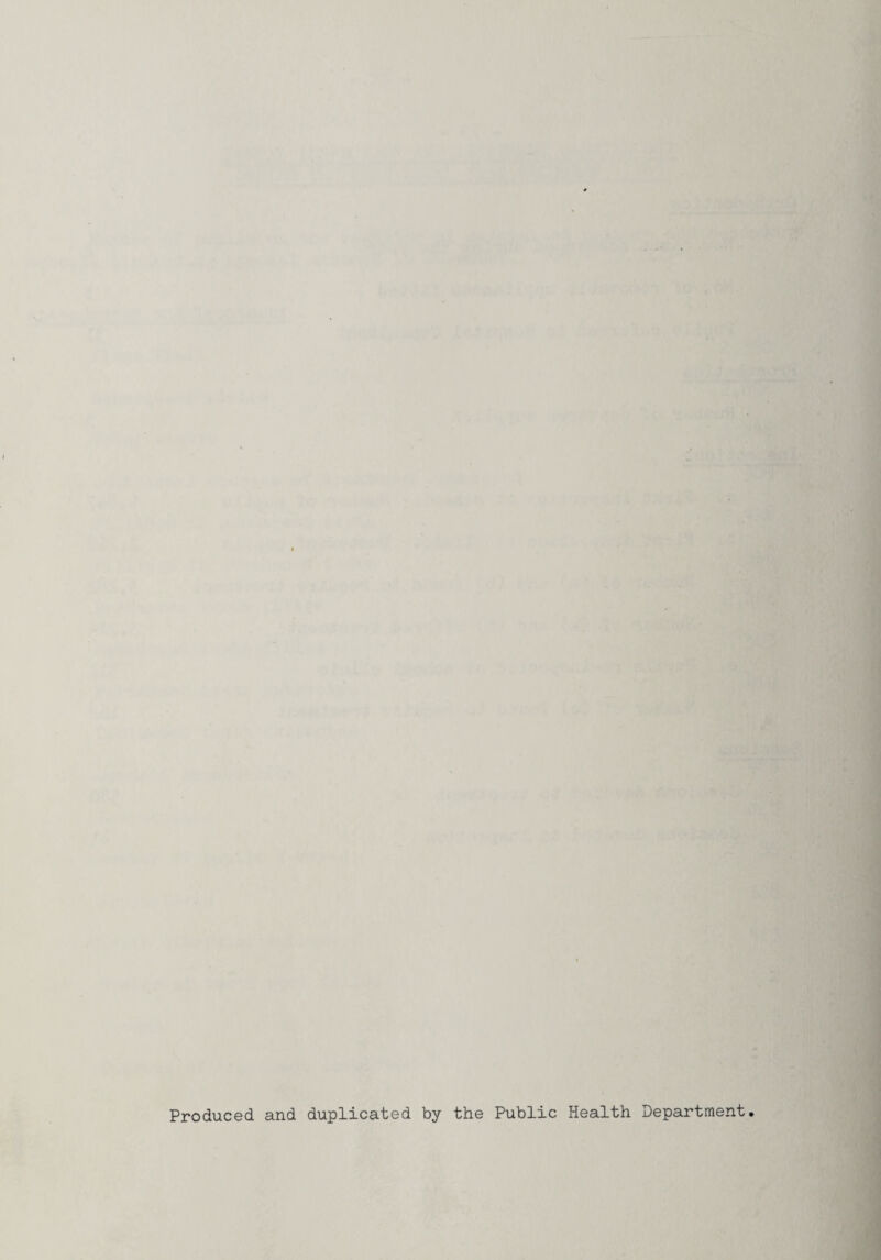 Produced and duplicated by the Public Health Department.